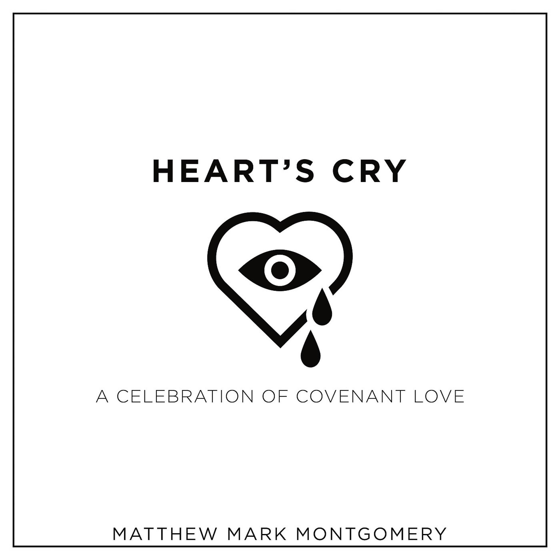 Постер альбома Heart's Cry: A Celebration of Covenant Love