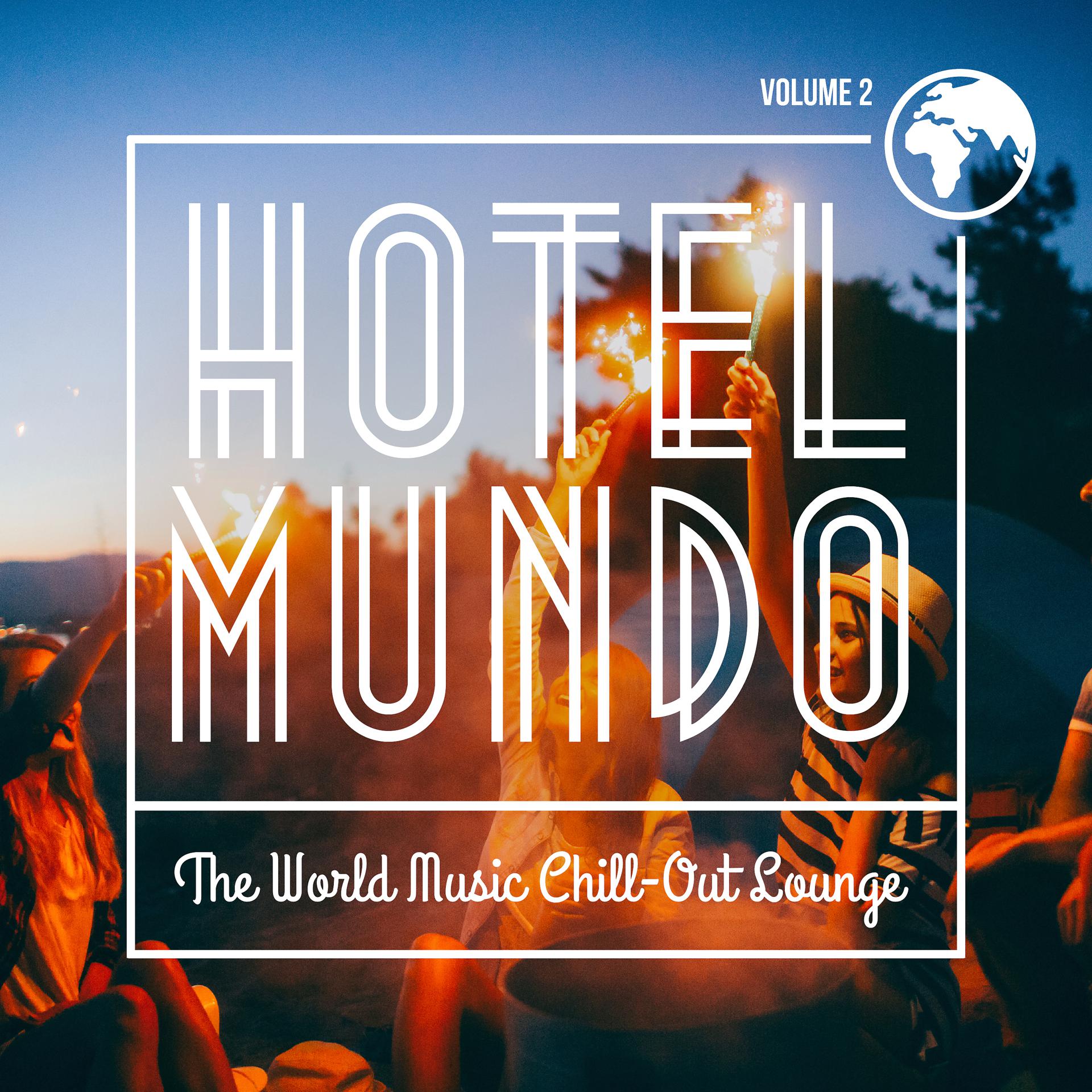Постер альбома Hotel Mundo: The World Music Chill-Out Lounge, Vol. 2