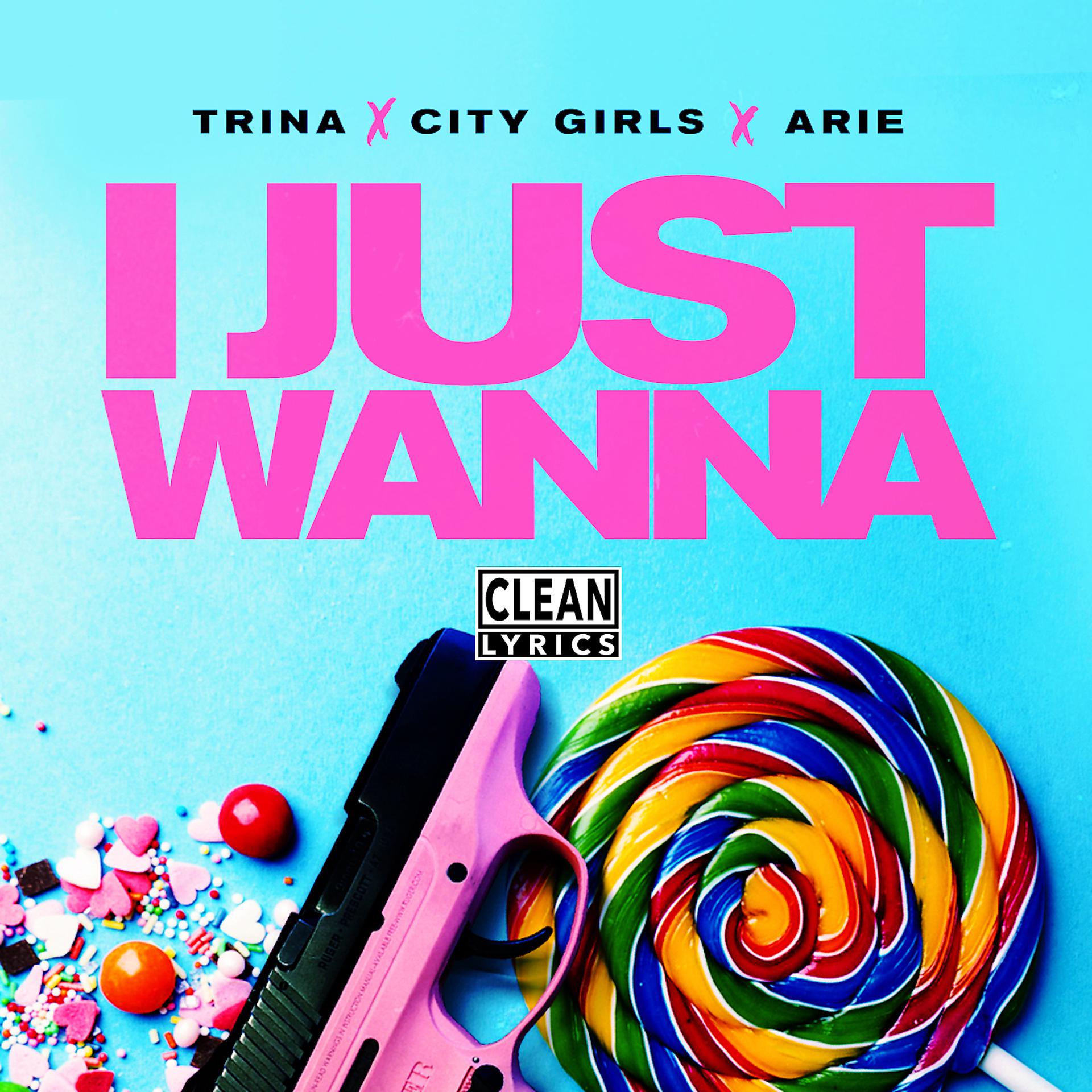 Постер альбома I Just Wanna (feat. City Girls & Aire)