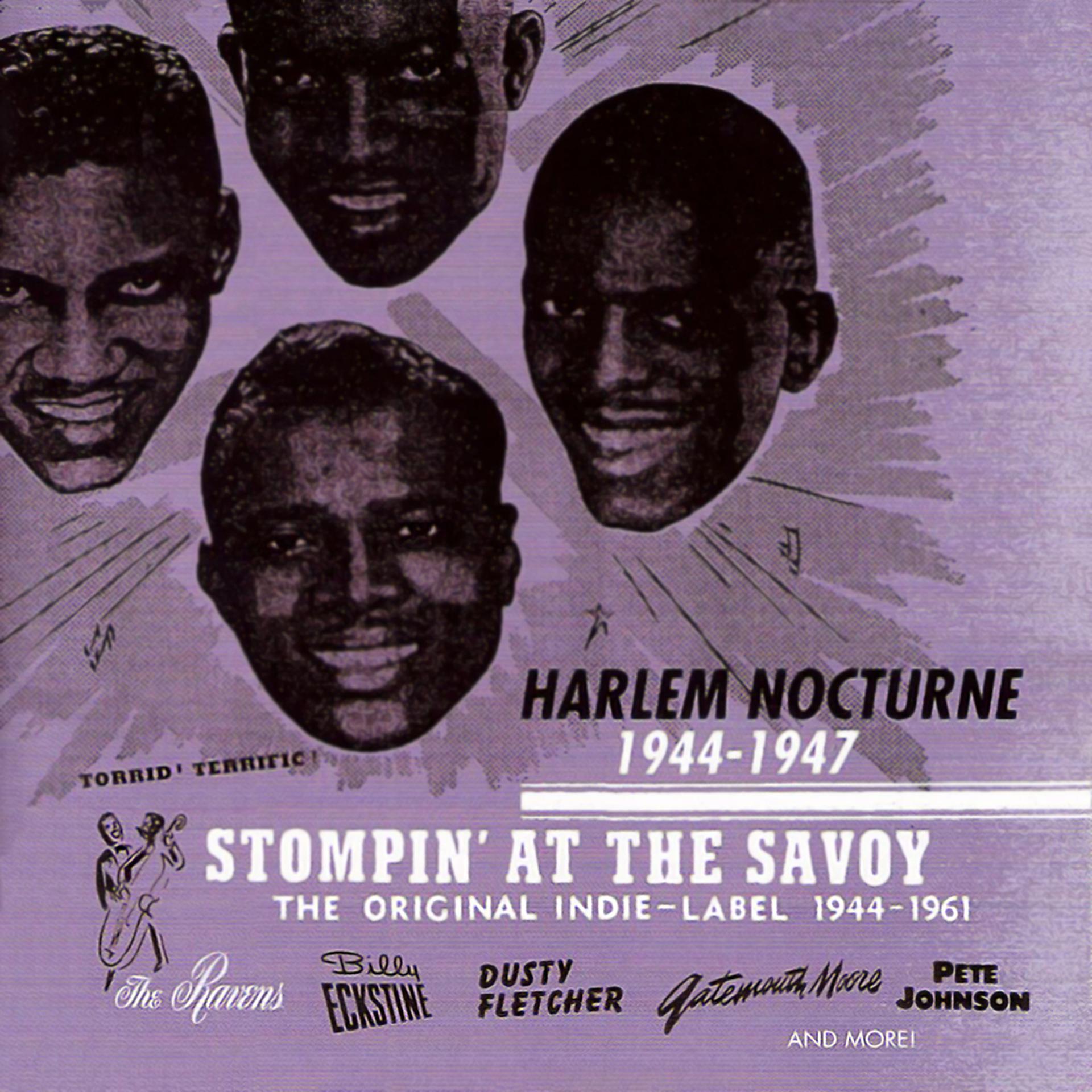 Постер альбома Stompin' At The Savoy: Harlem Nocturne (1944-1947)