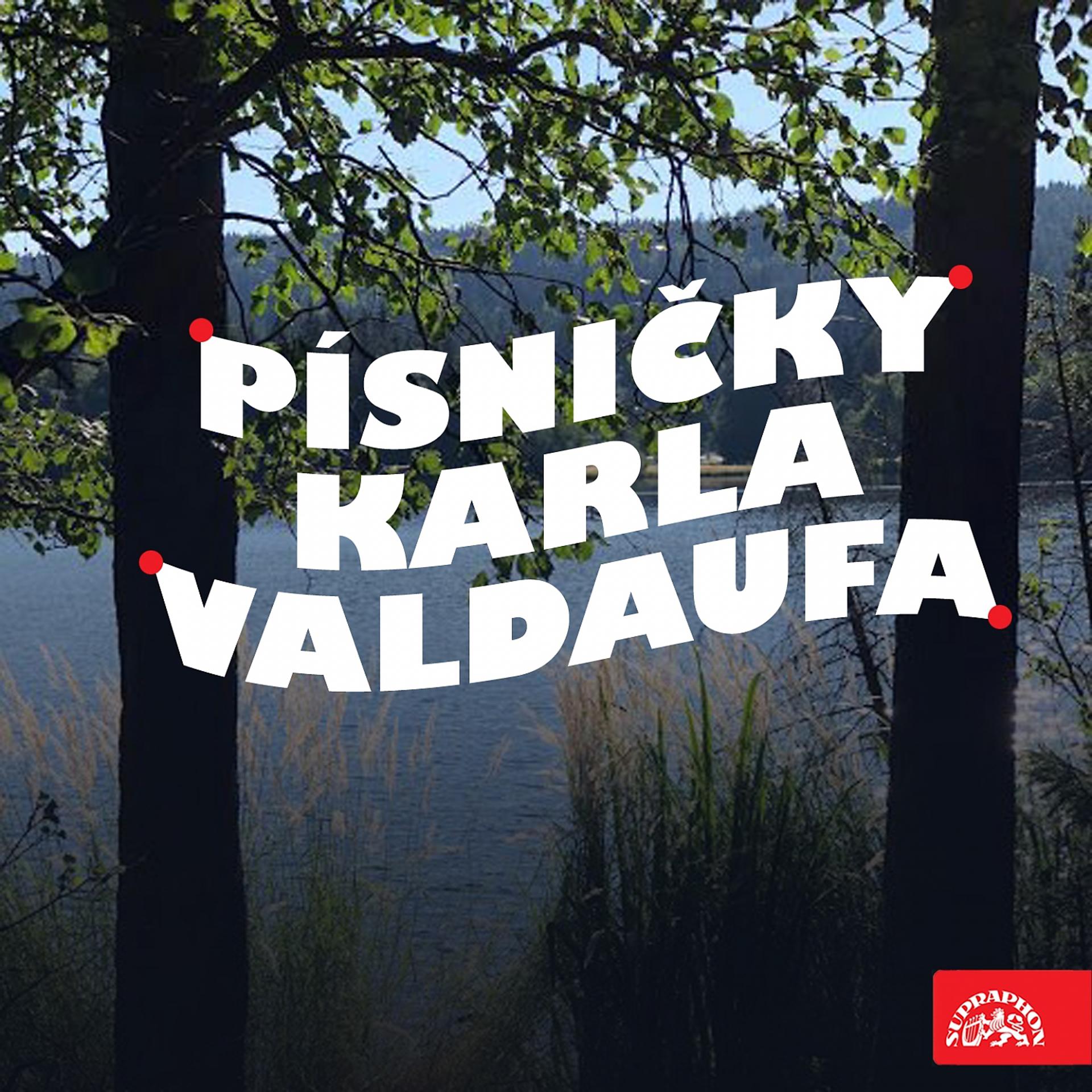 Постер альбома Písničky Karla Valdaufa