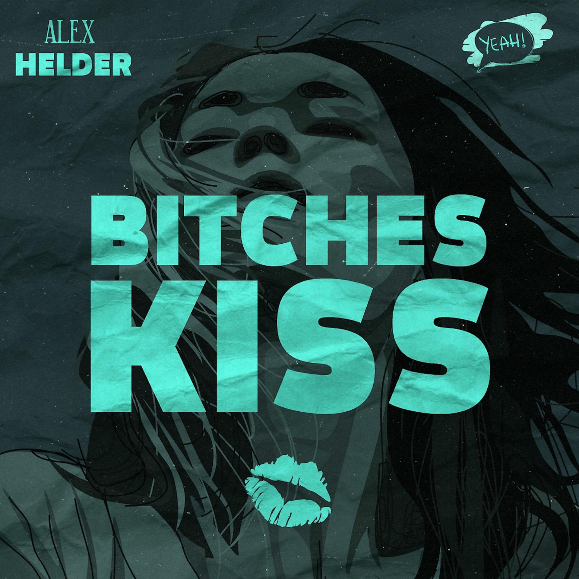 Постер альбома Bitches Kiss