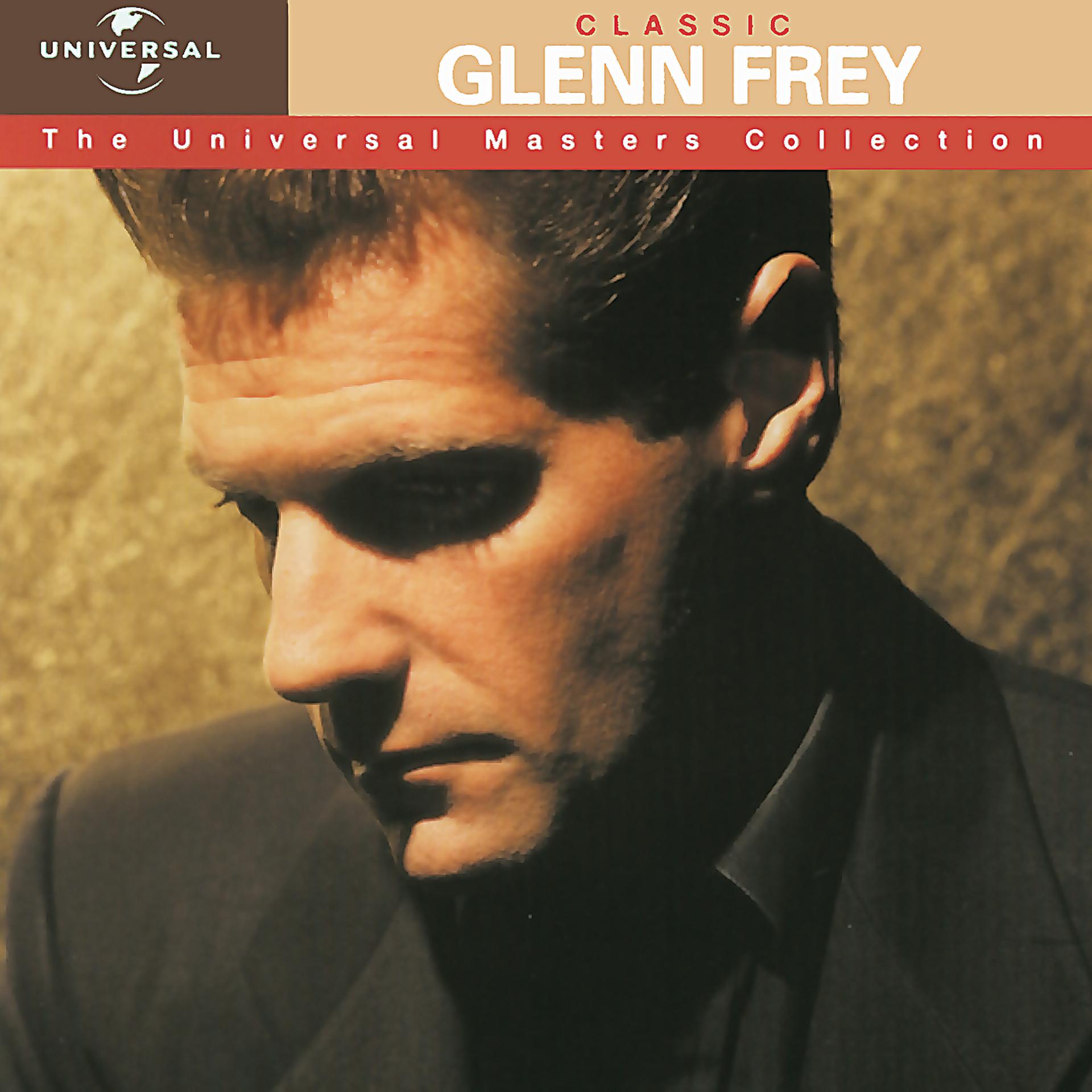 Постер альбома Classic Glenn Frey - The Universal Masters Collection