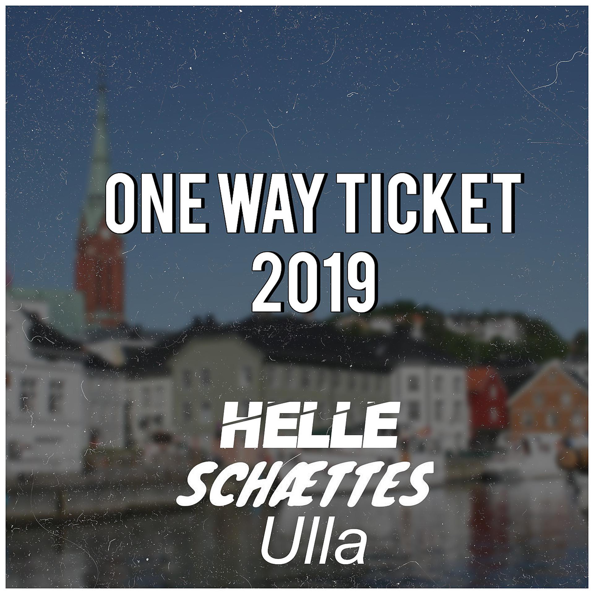 Постер альбома One Way Ticket 2019