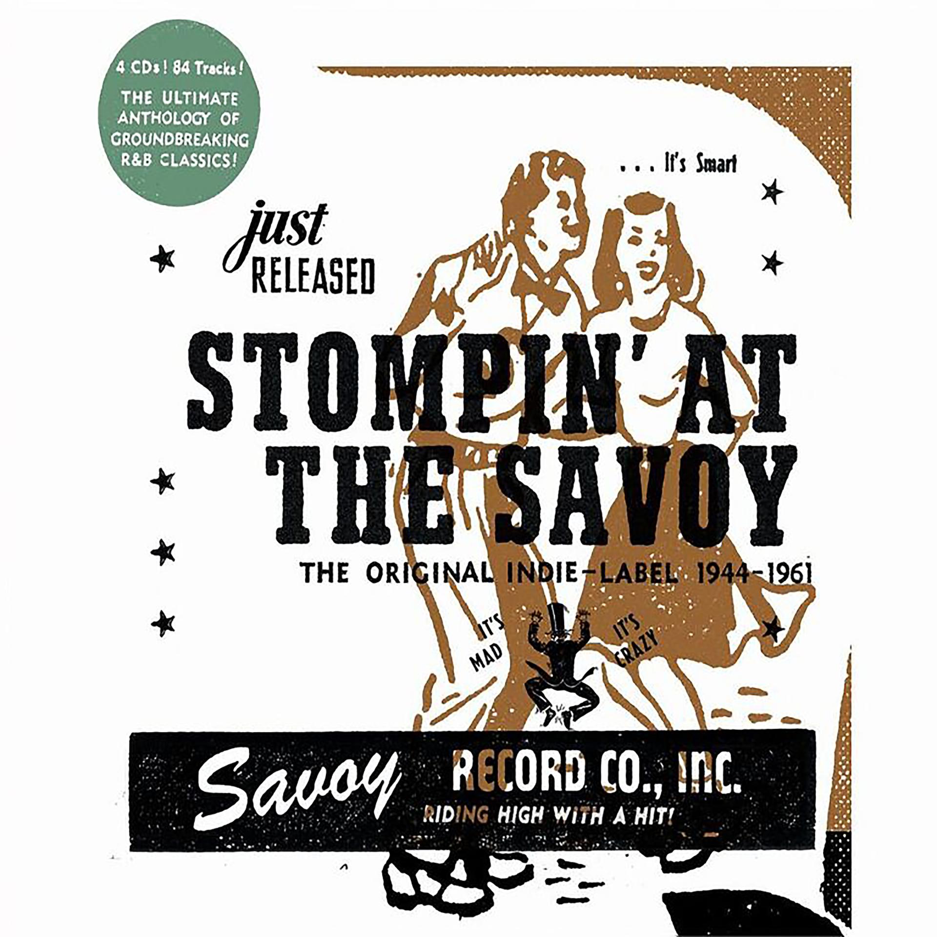 Постер альбома Stompin' At The Savoy: The Original Indie Label, 1944-1961