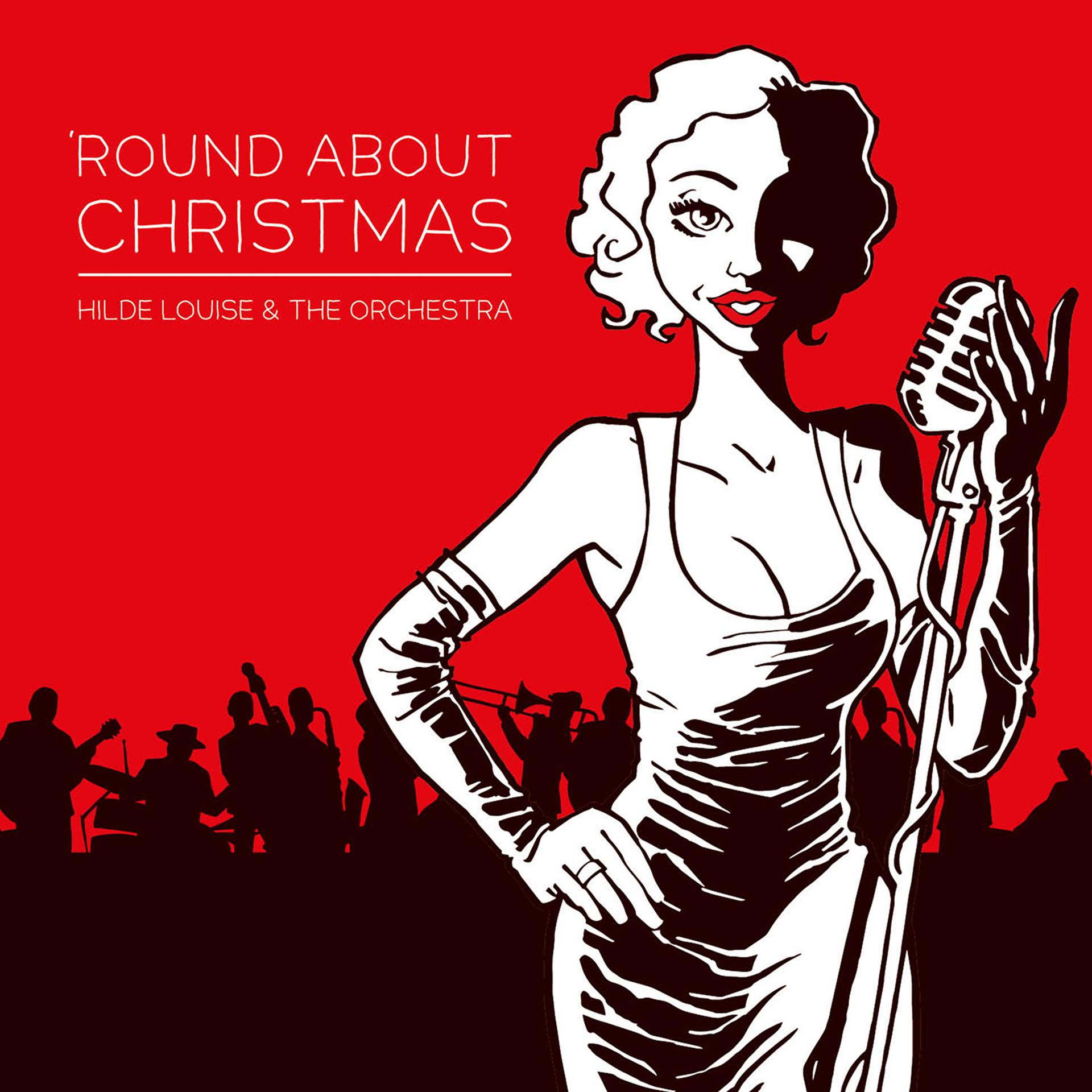 Постер альбома Round About Christmas: Hilde Louise & The Orchestra