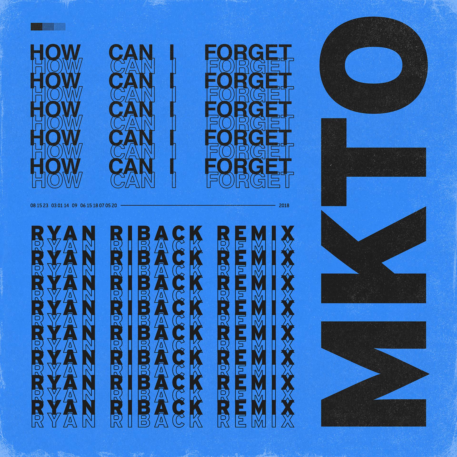 Постер альбома How Can I Forget (Ryan Riback Remix)