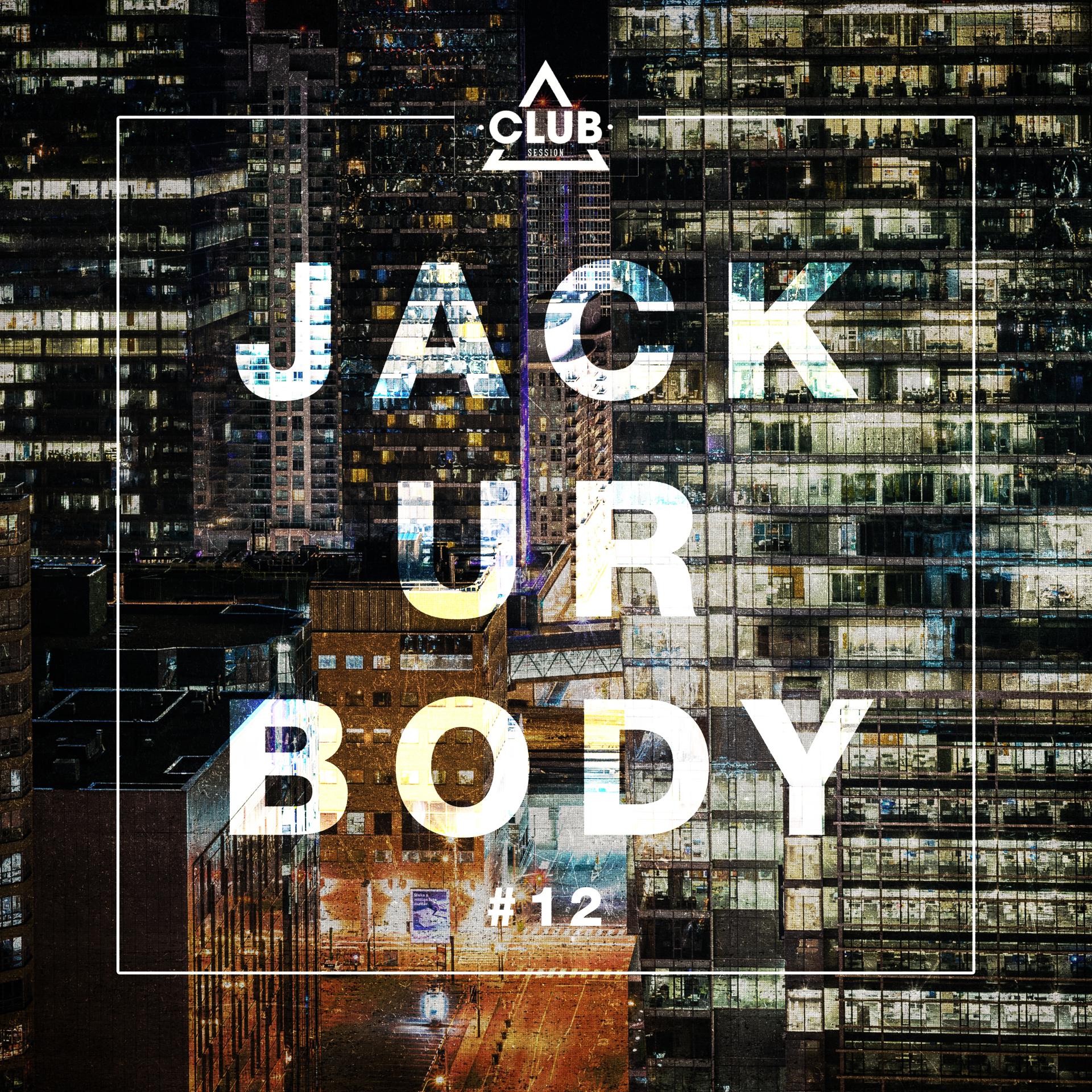 Постер альбома Jack Ur Body #12