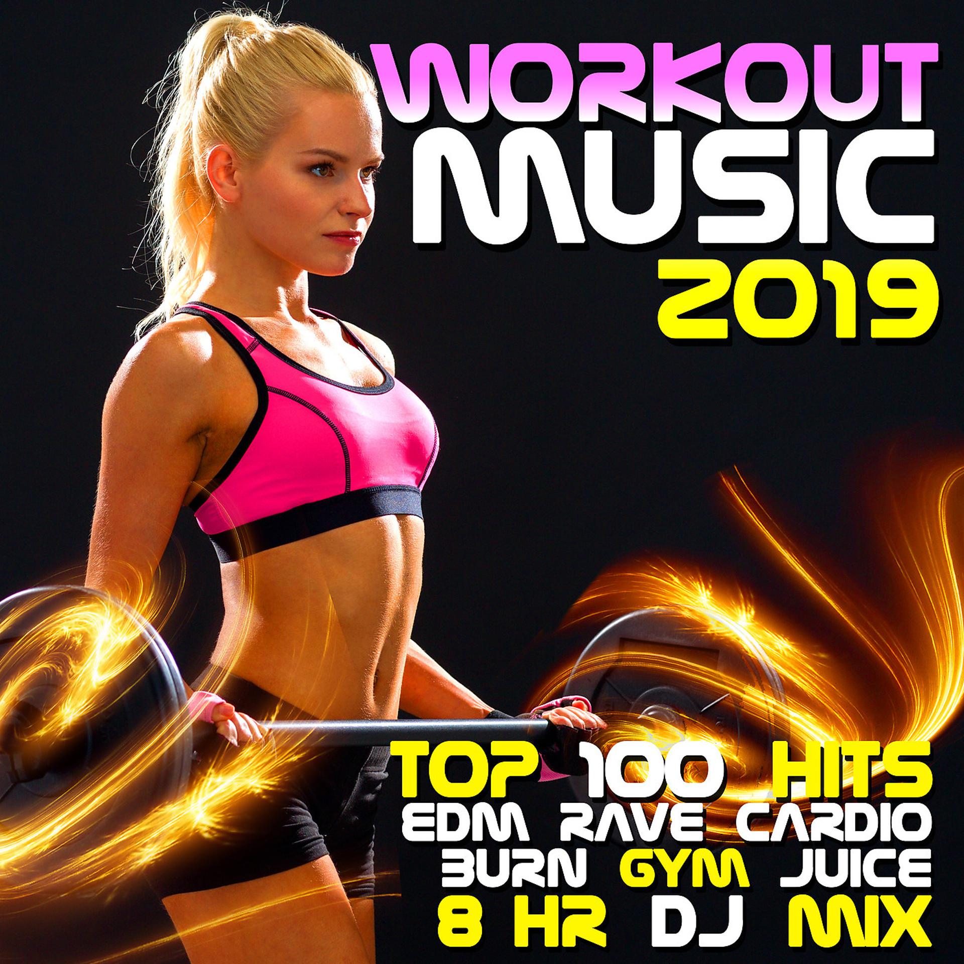 Постер альбома Workout Music 2019 Top 100 EDM Rave Hits Cardio Burn Gym Juice 8 Hr DJ Mix