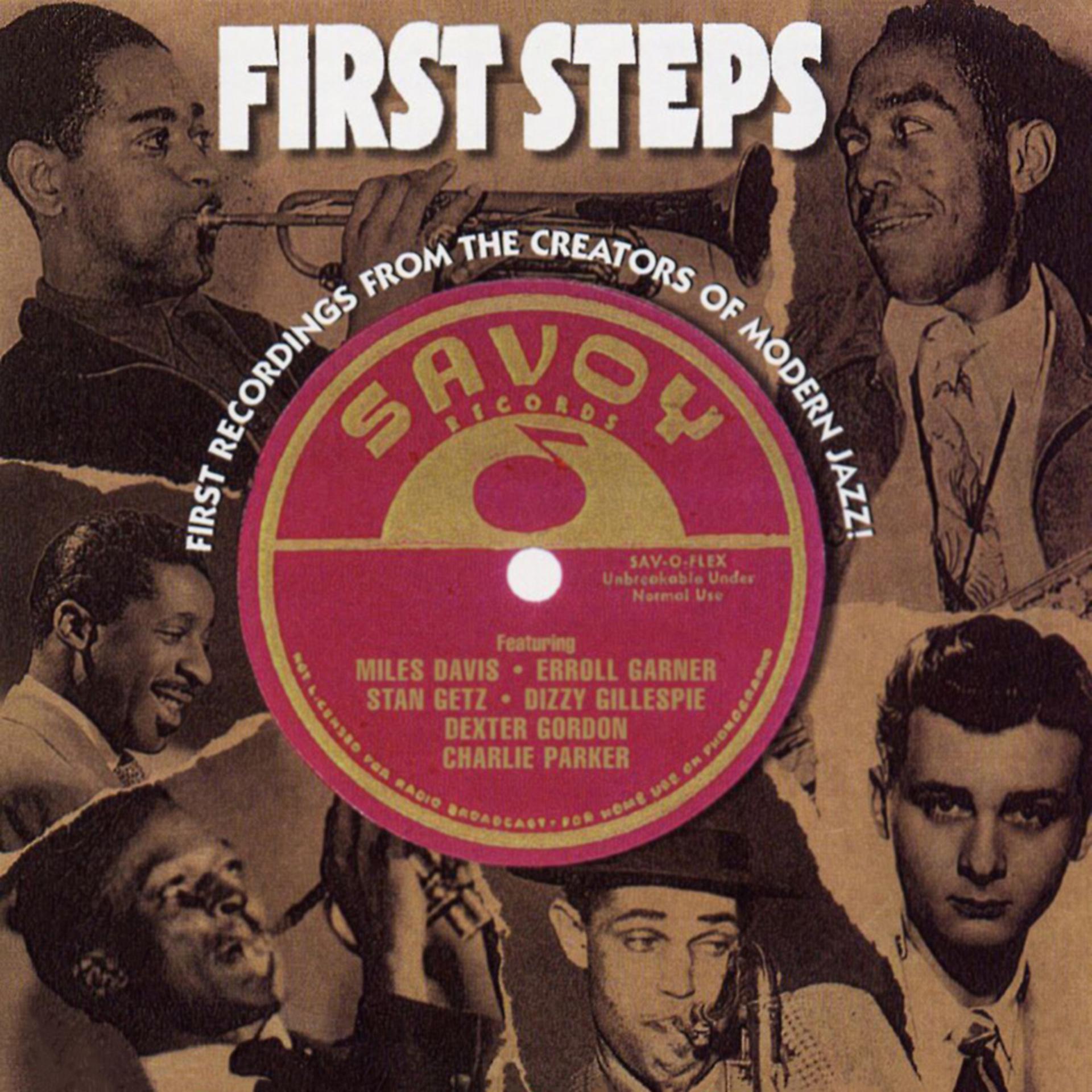 Постер альбома First Steps: First Recordings From The Creators Of Modern Jazz