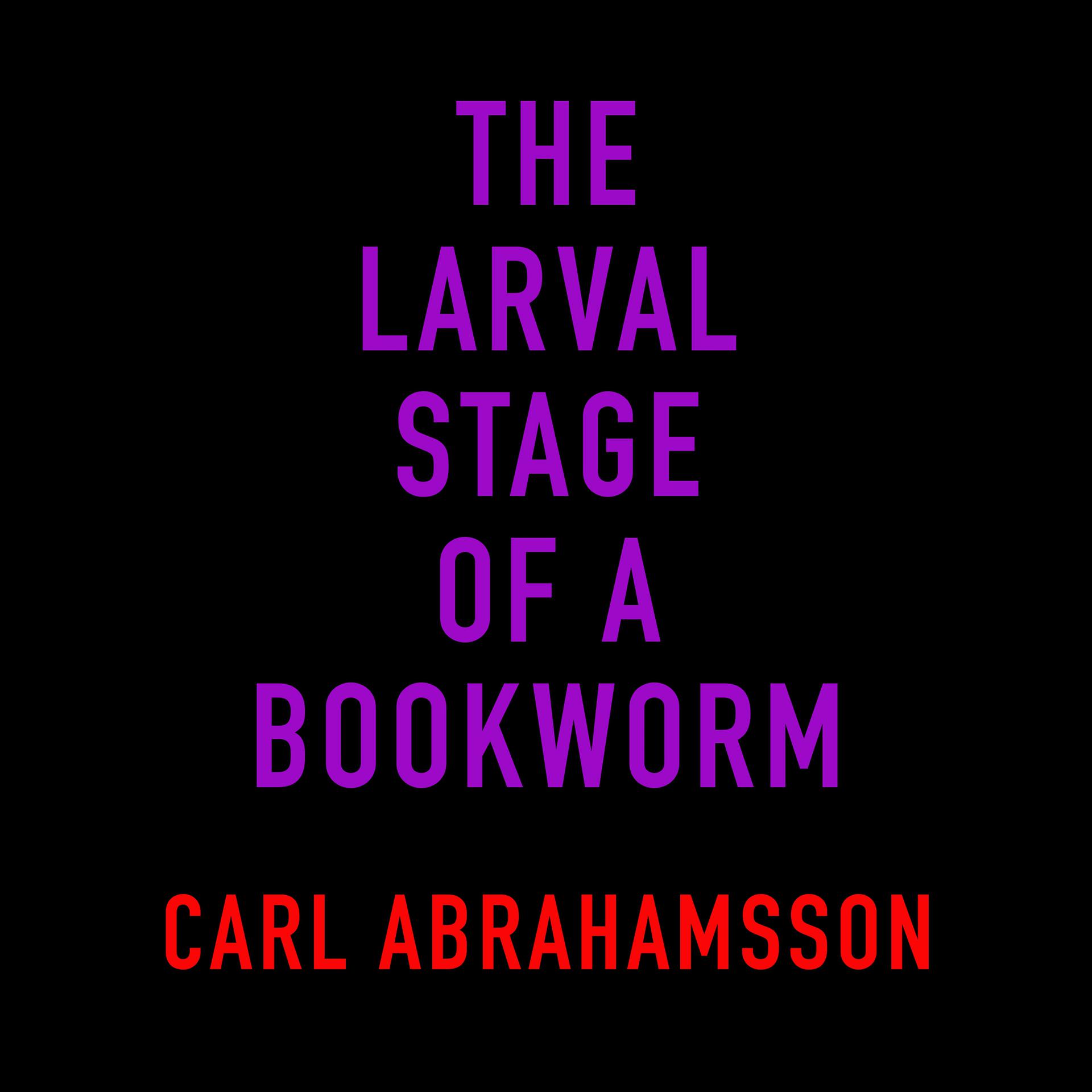 Постер альбома The Larval Stage of a Bookworm