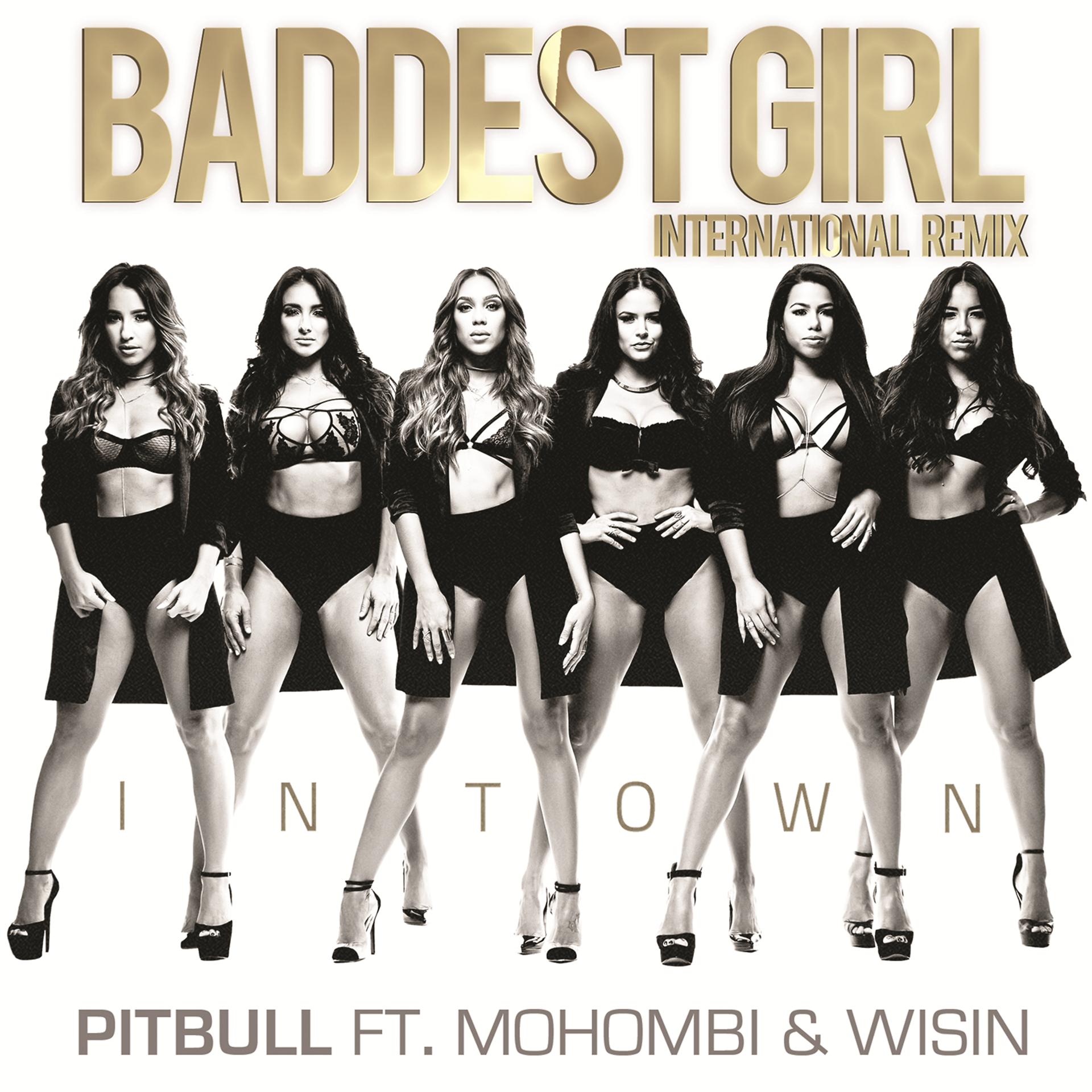 Постер альбома Baddest Girl in Town (International Remix)