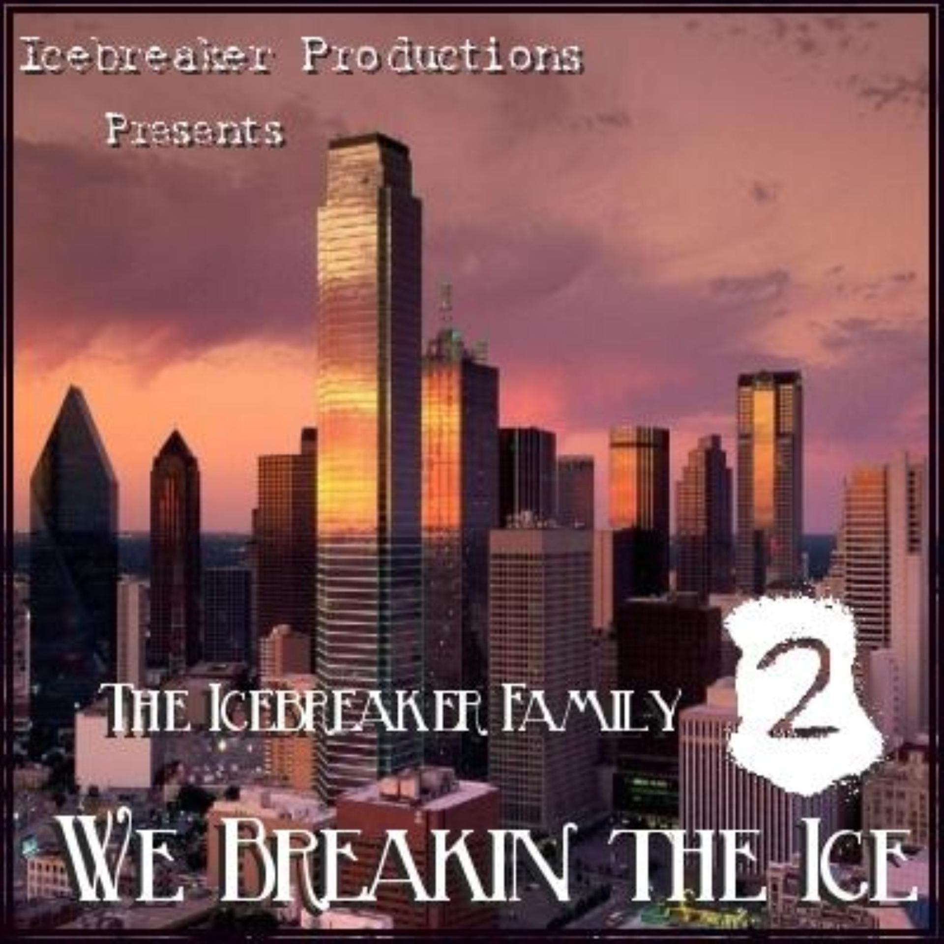 Постер альбома We Breakin Tha Ice 2