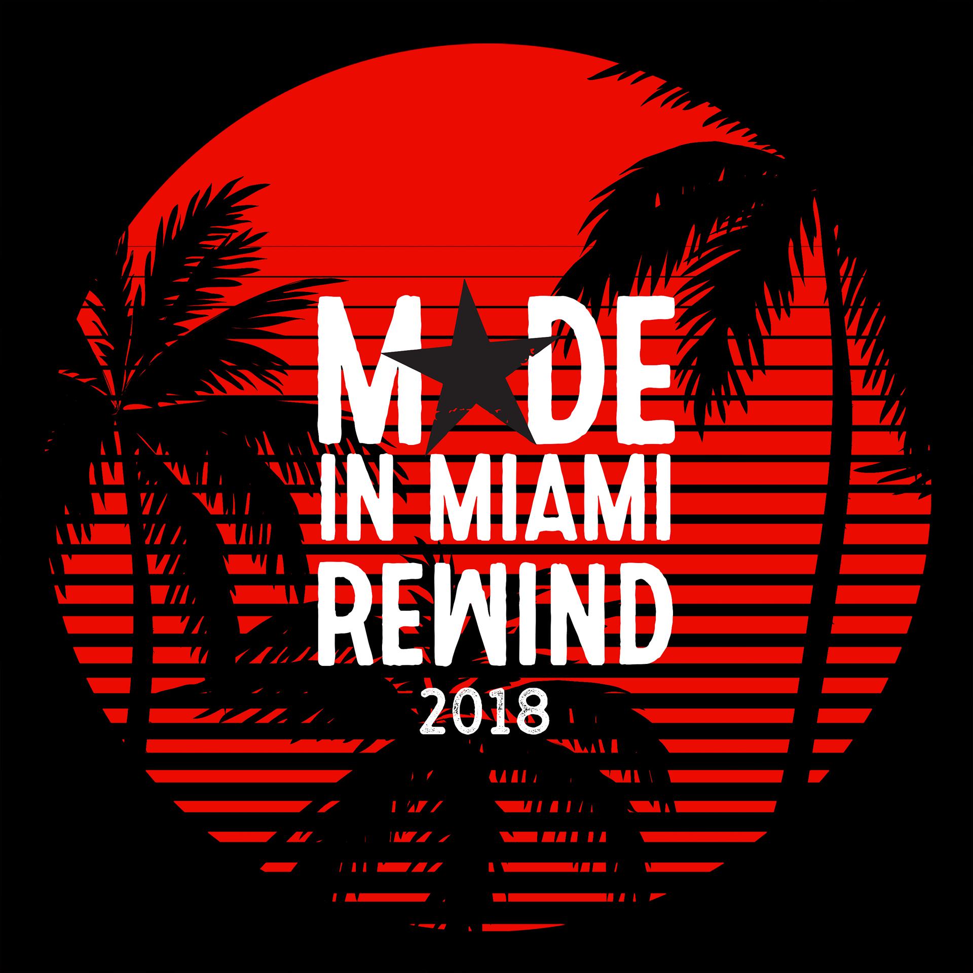 Постер альбома Made In Miami Rewind 2018
