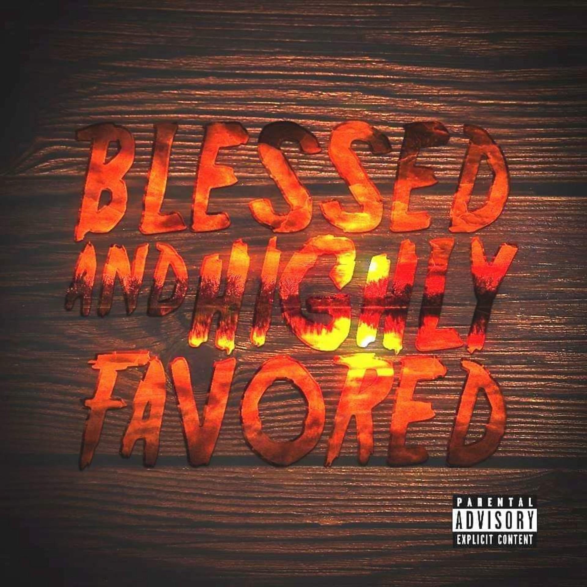 Постер альбома Blessed & Highly Favored