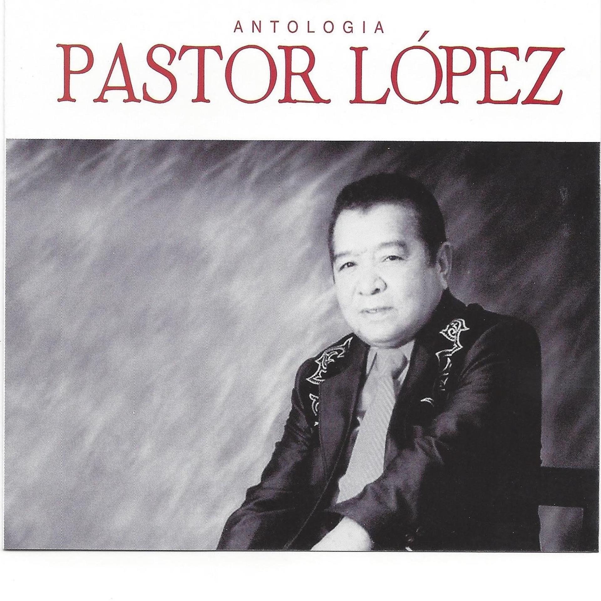 Постер альбома Antología Pastor López, Vol. 1