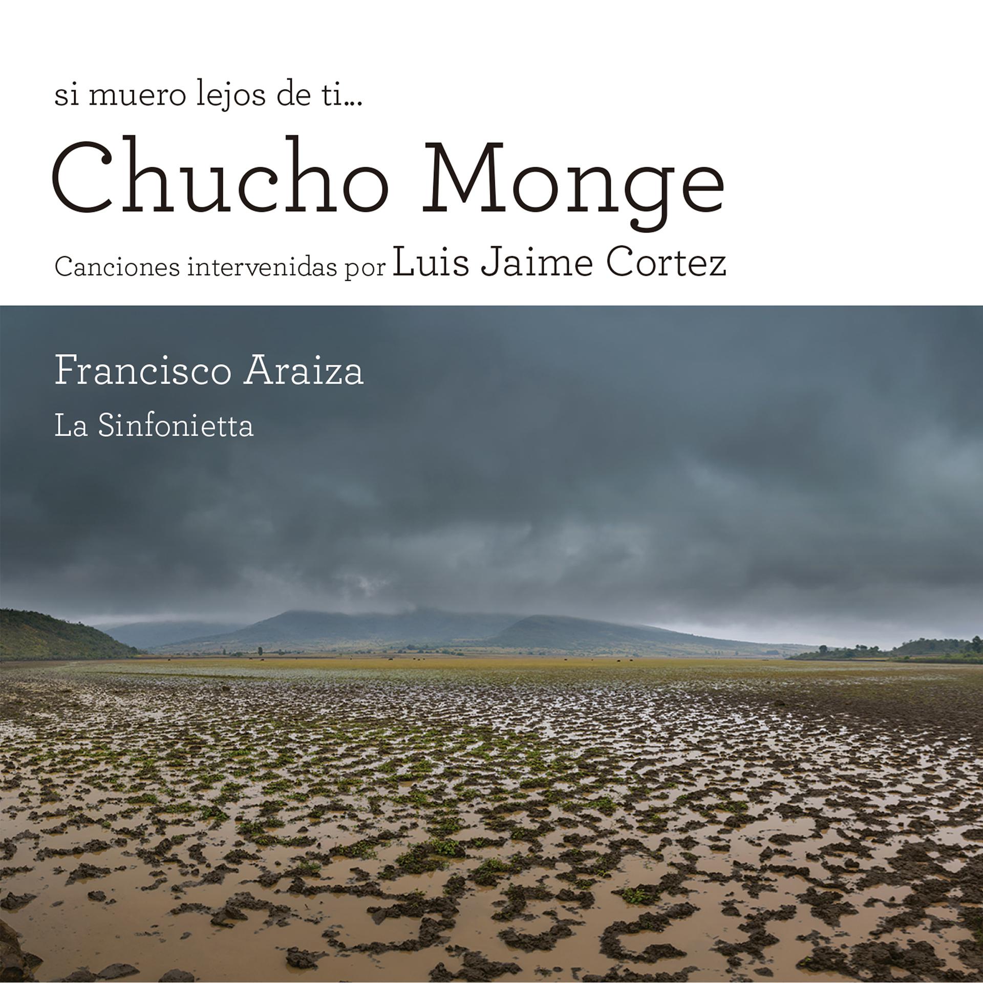 Постер альбома Si Muero Lejos de Ti... Chucho Monge