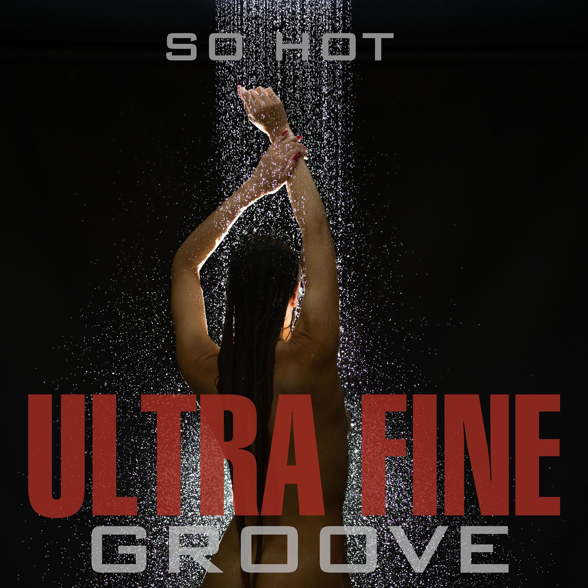 Постер альбома Ultra Fine Groove: So Hot