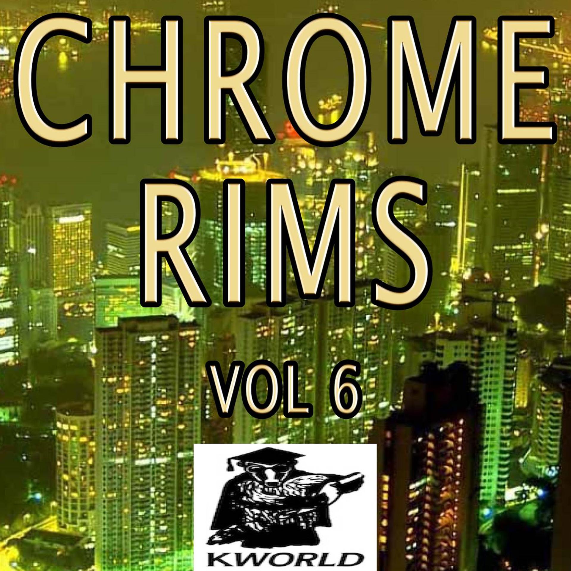 Постер альбома Chrome Rims, Vol. 6