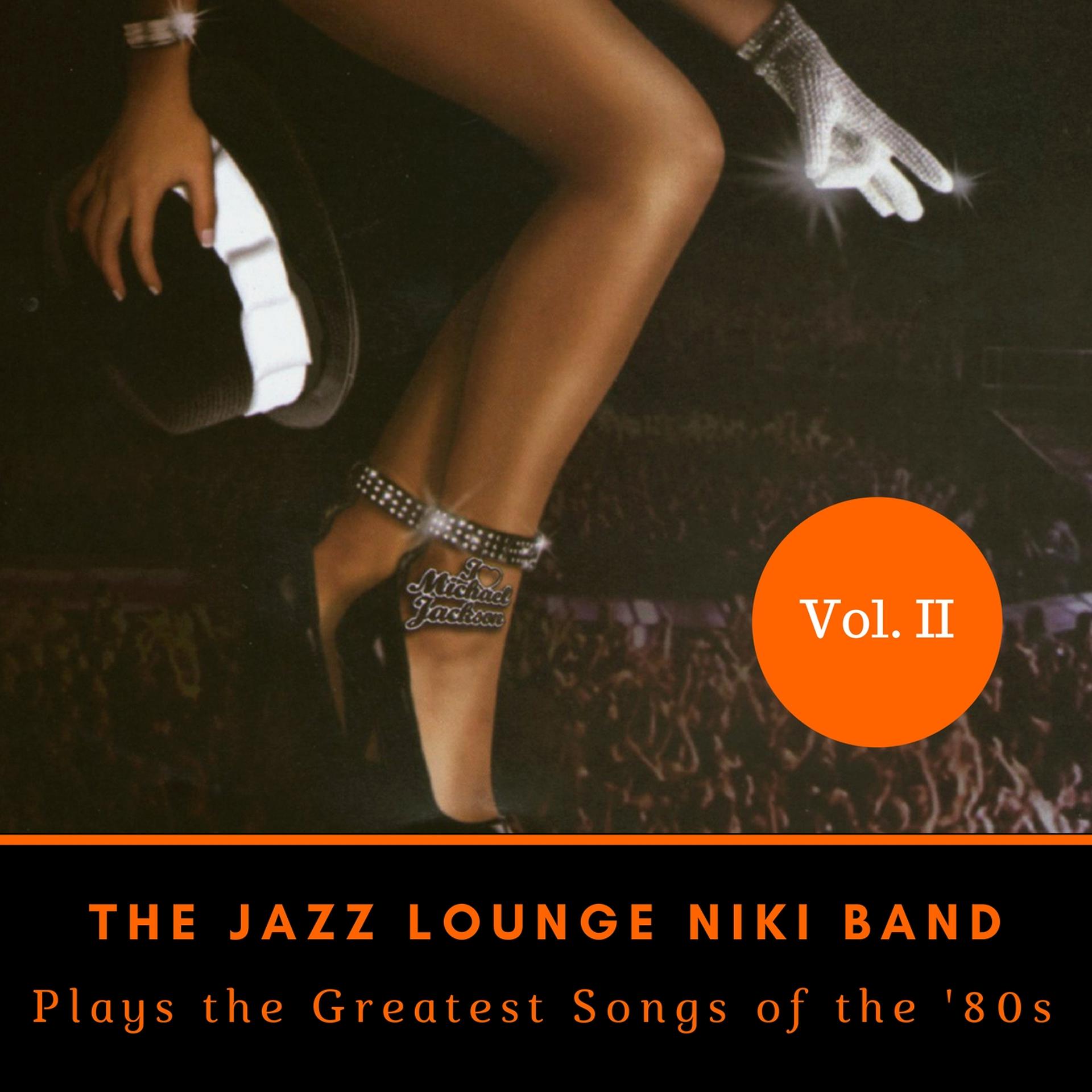 Постер альбома The Jazz Lounge Niki Band Plays the Greatest Songs of The '80s
