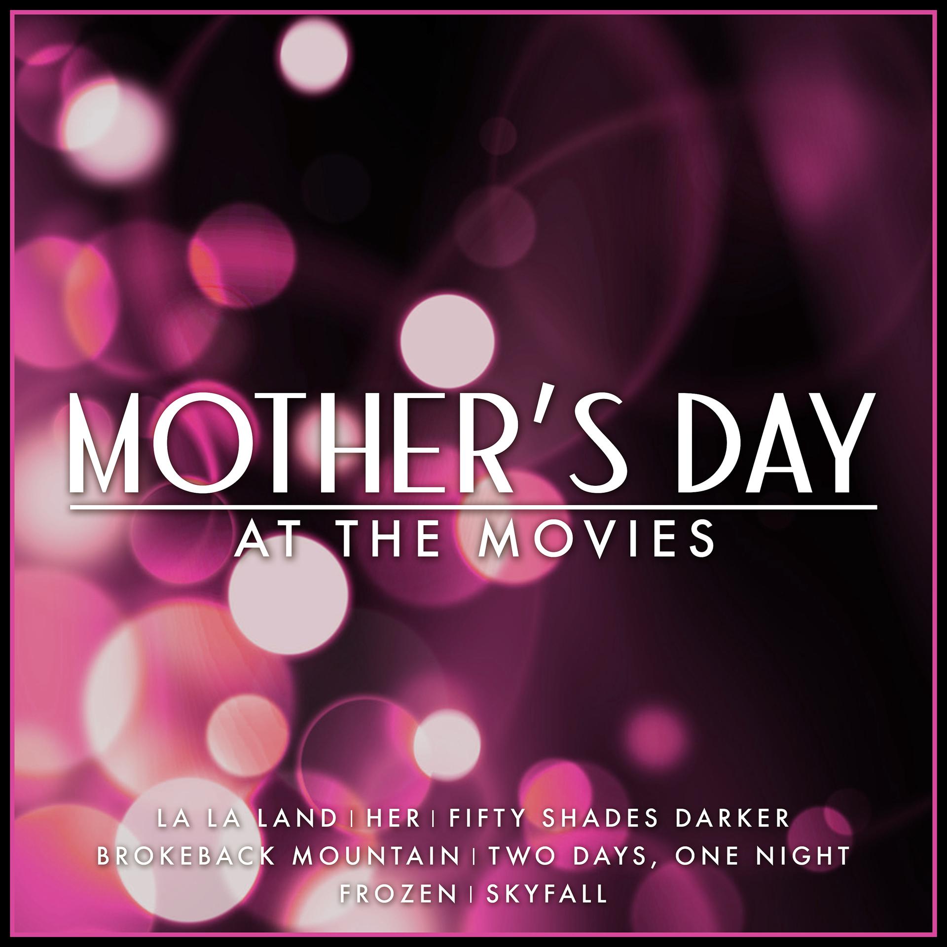 Постер альбома Mothers Day at the Movies