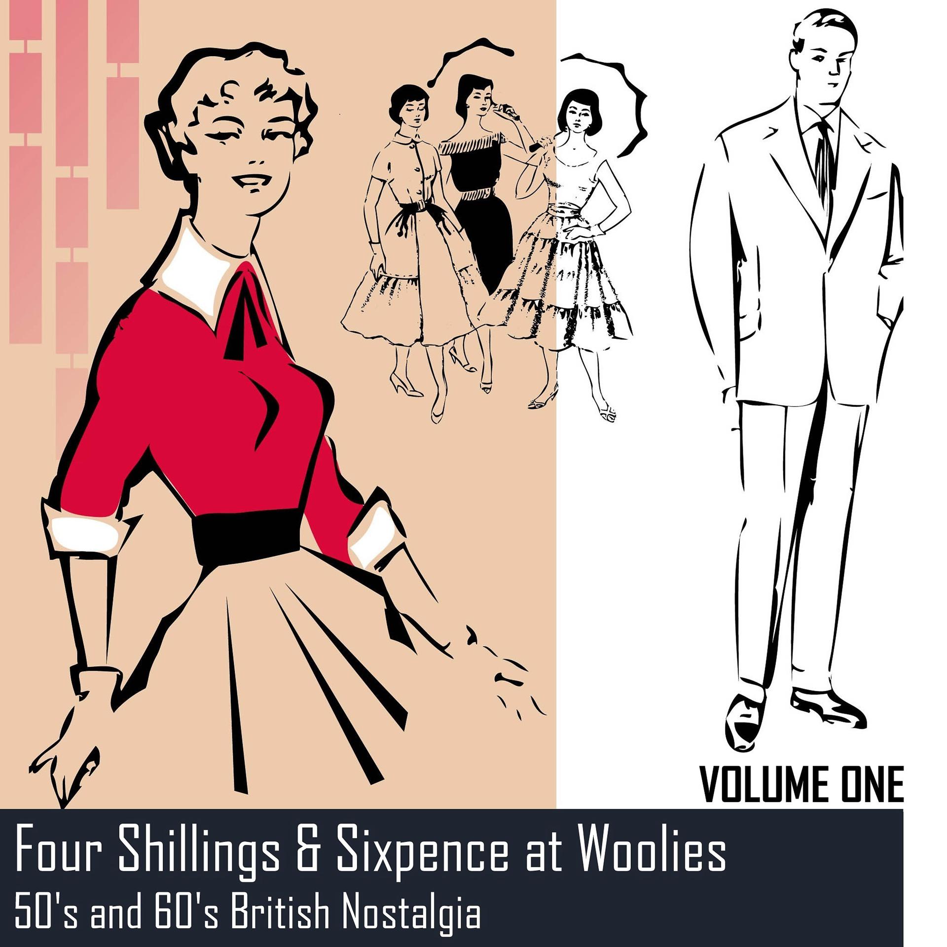 Постер альбома Four Shillings & Sixpence at Woollies: 50's and 60's British Nostalgia, Volume 1