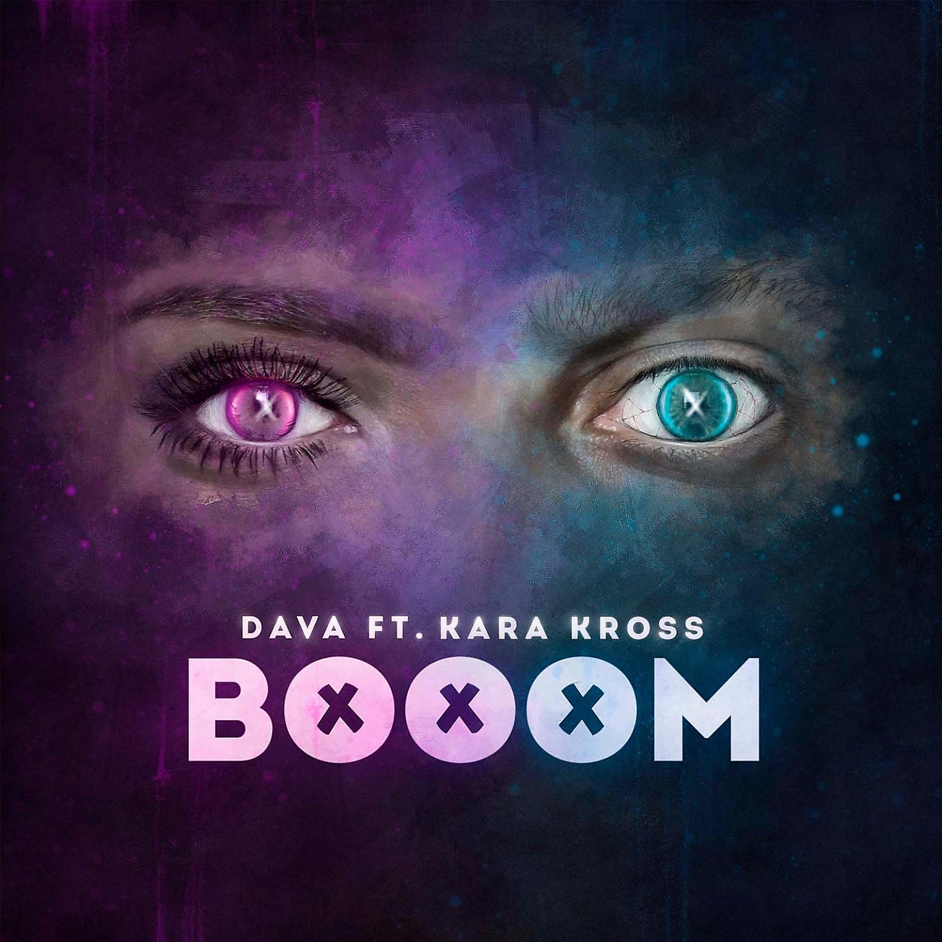 Постер к треку DAVA, Kara Kross - BOOOM (feat. Kara Kross)