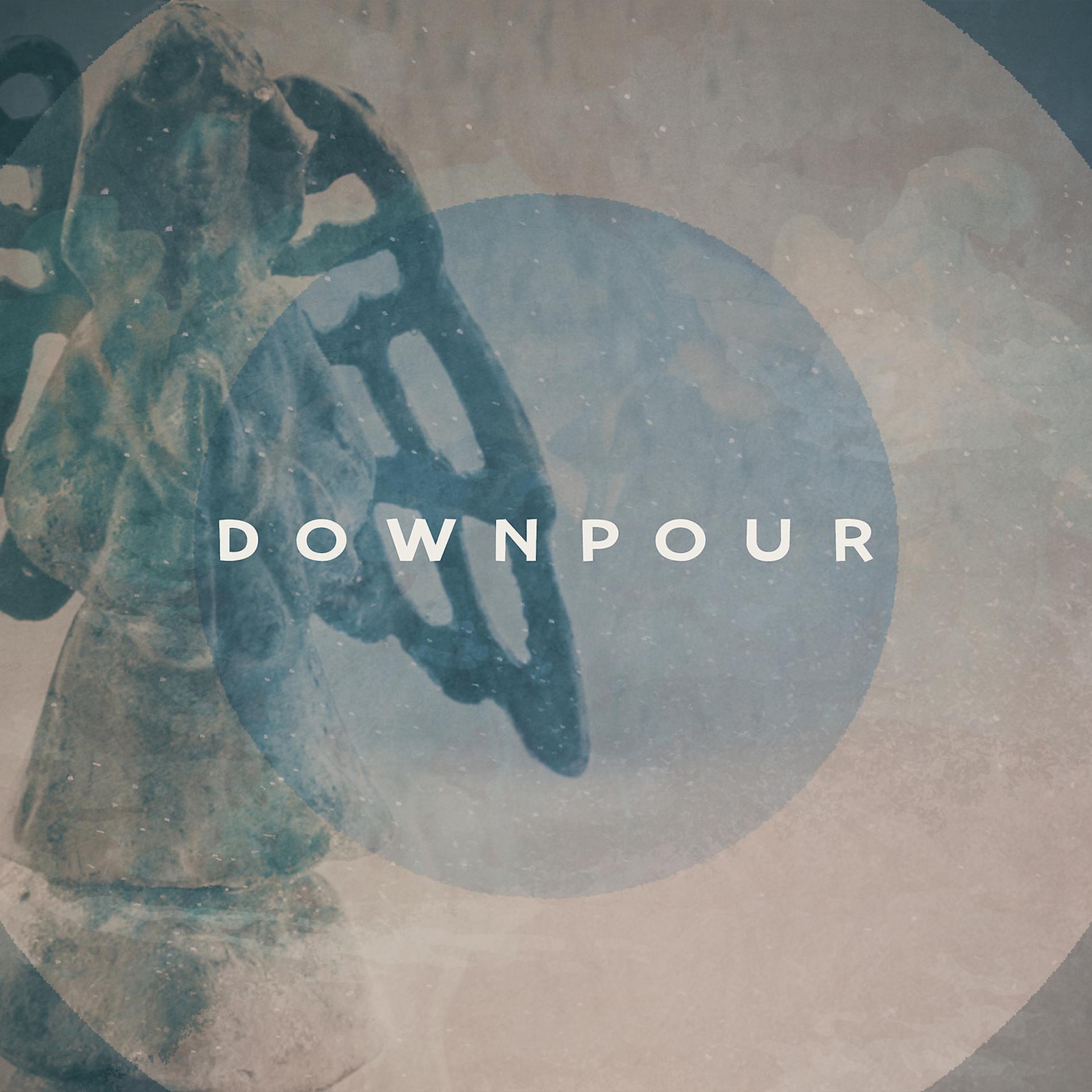 Постер альбома Downpour
