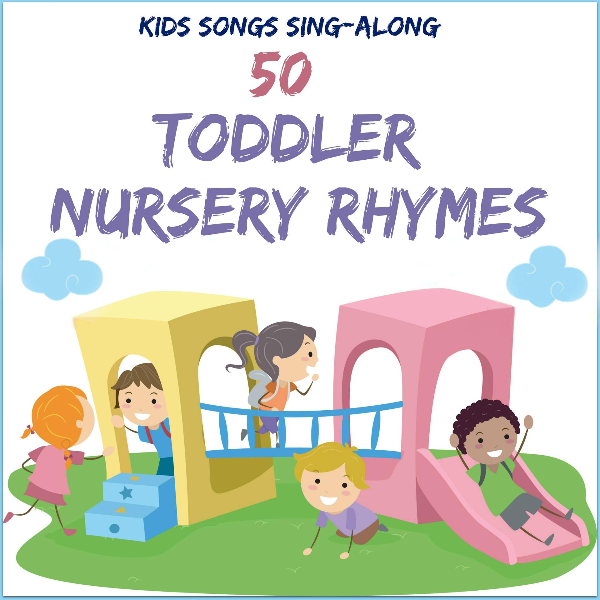 Постер альбома Kids Songs Sing Along - 50 Toddler Nursery Rhymes
