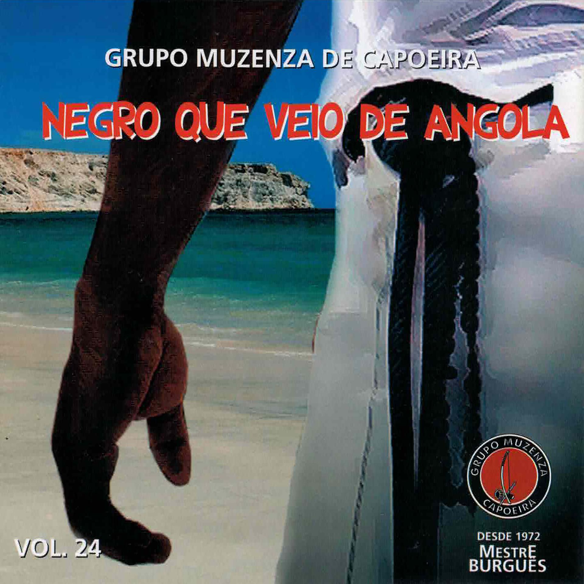 Постер альбома Negro Que Veio de Angola: Capoeira Muzenza, Vol. 24
