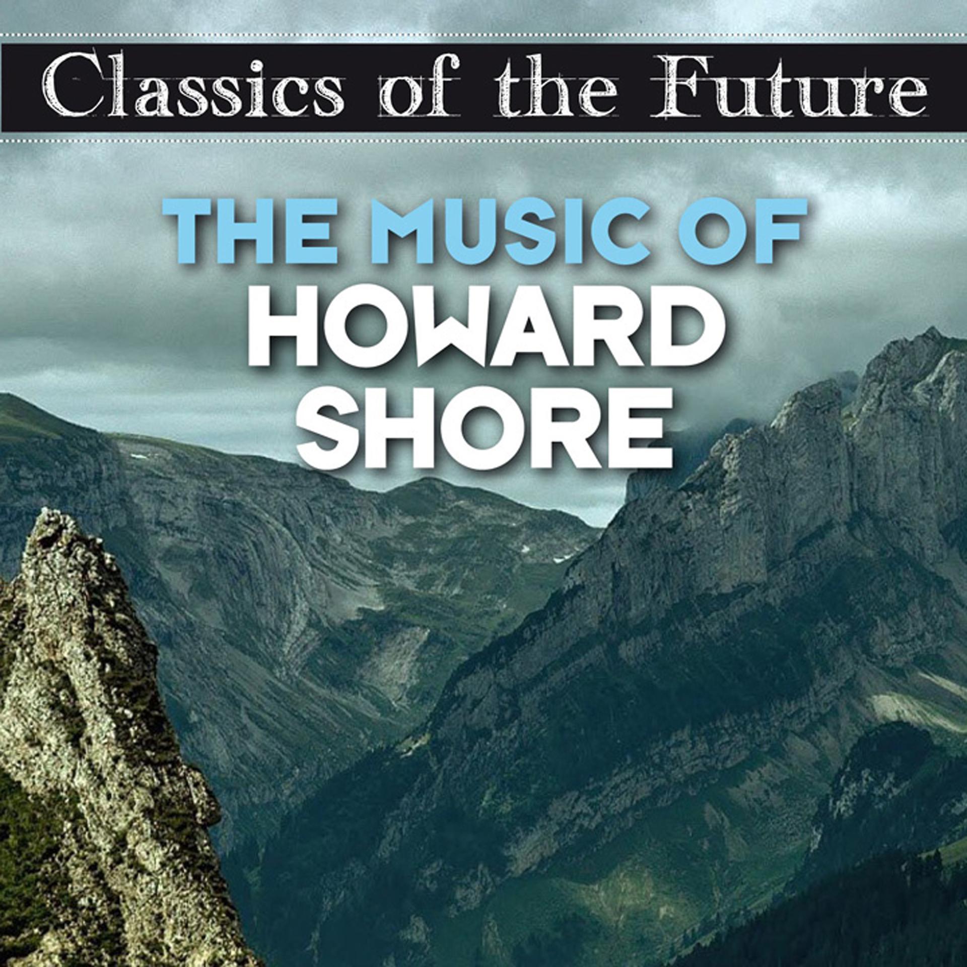 Постер альбома Classics of the Future: The Music of Howard Shore