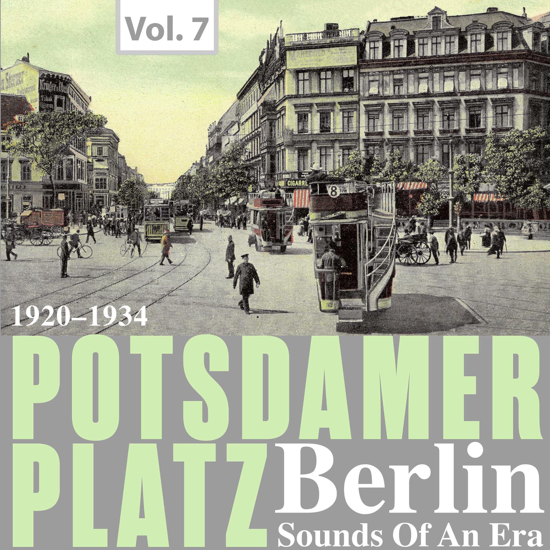 Постер альбома Potsdamer Platz Berlin- Sounds of an Era, Vol. 7