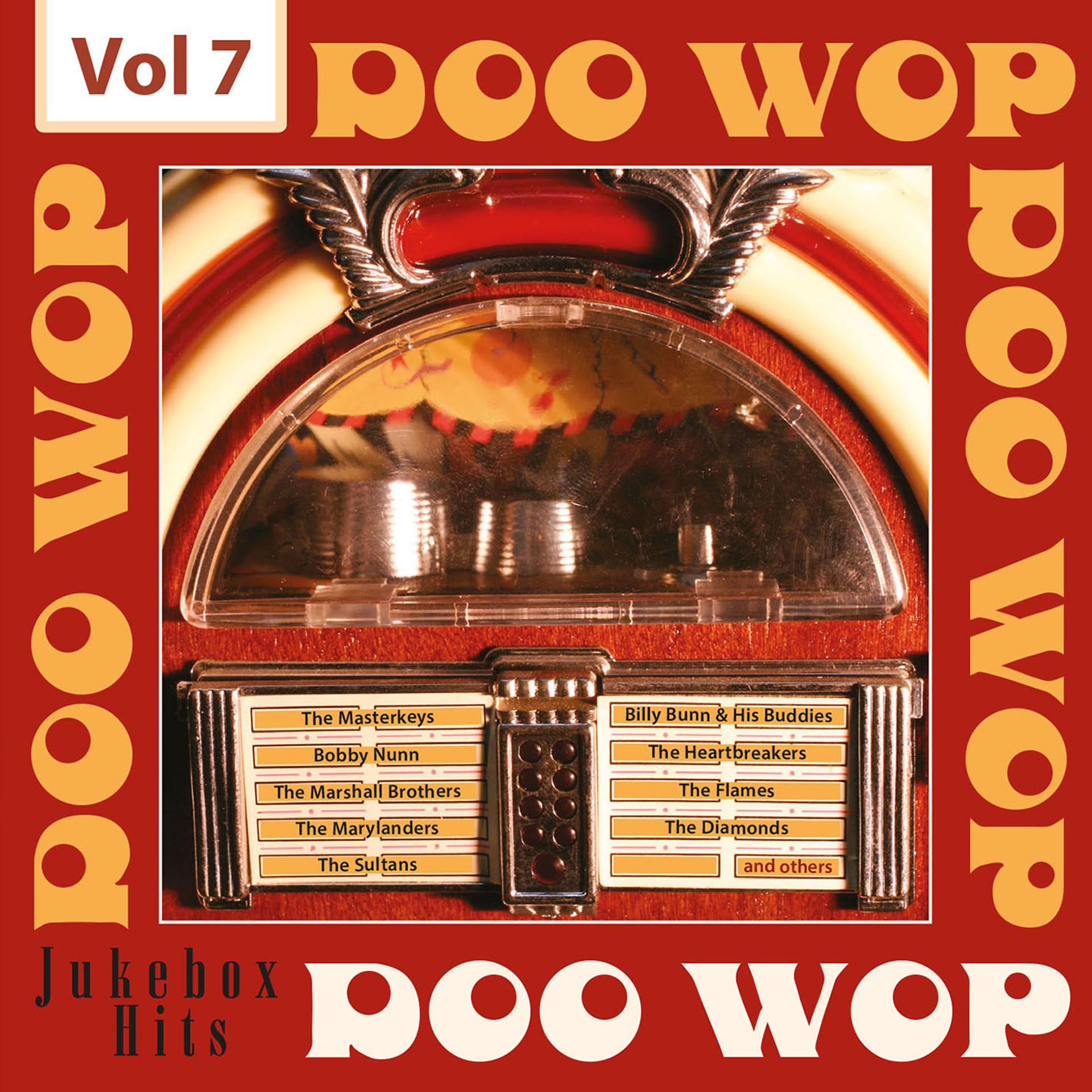 Постер альбома Doo Wop - Jukebox Hits, Vol. 7