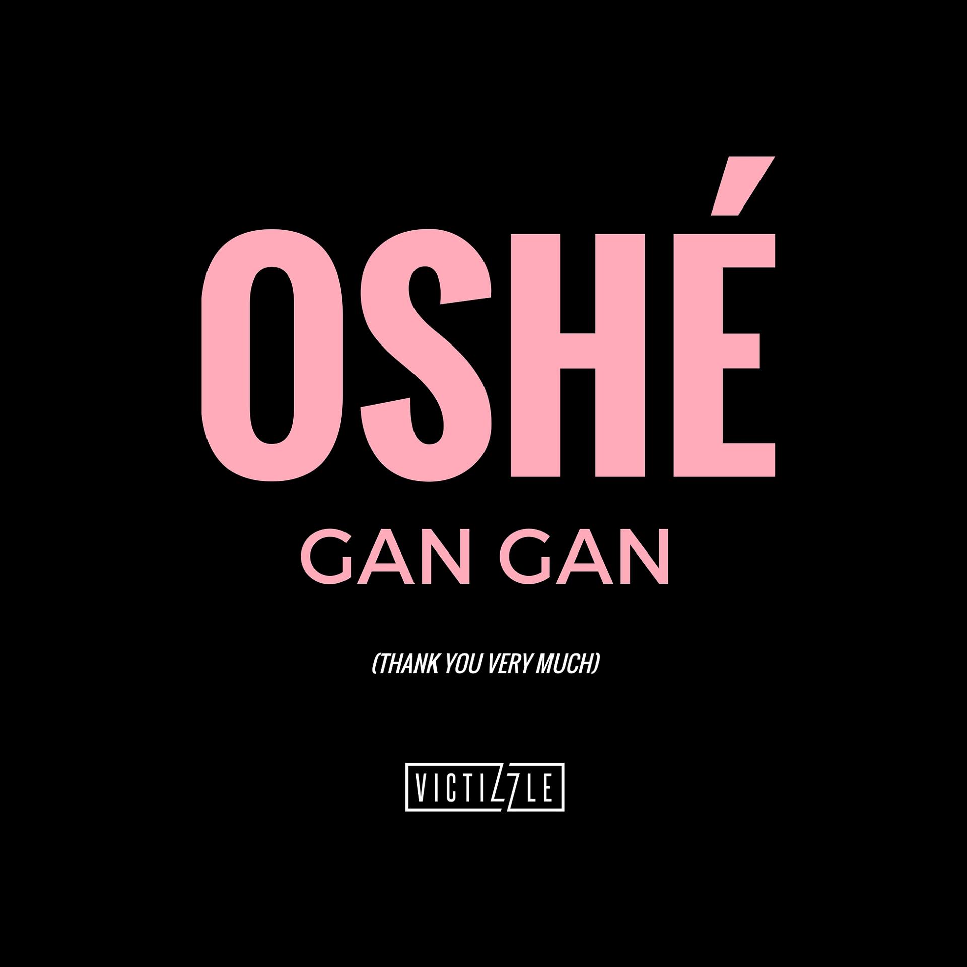 Постер альбома Oshe Gan Gan (Thank You Very Much)