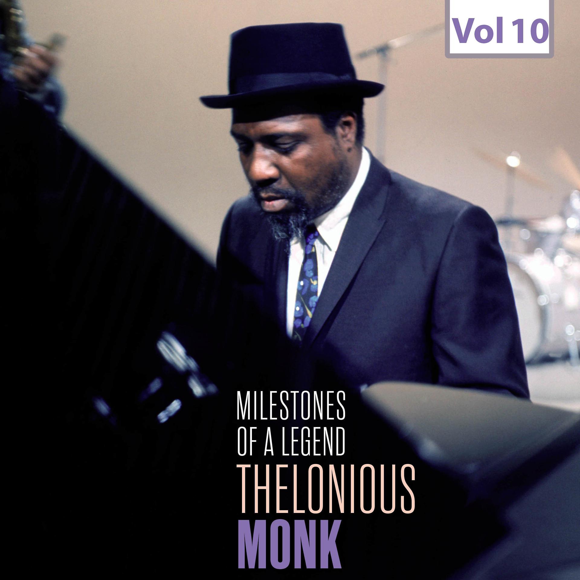 Постер альбома Milestones of a Legend - Thelonious Monk, Vol. 10