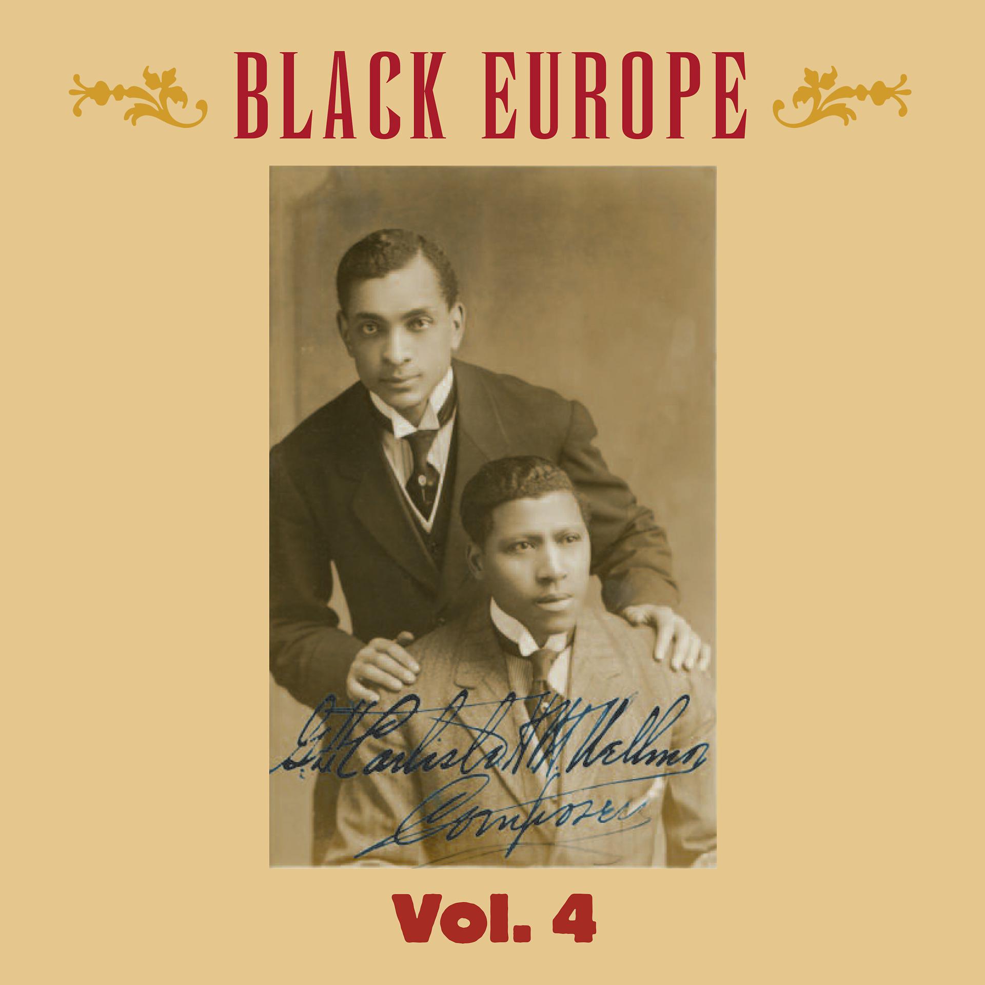 Постер альбома Black Europe, Vol. 4 - The First Comprehensive Documentation of the Sounds of Black People in Europe Pre-1927