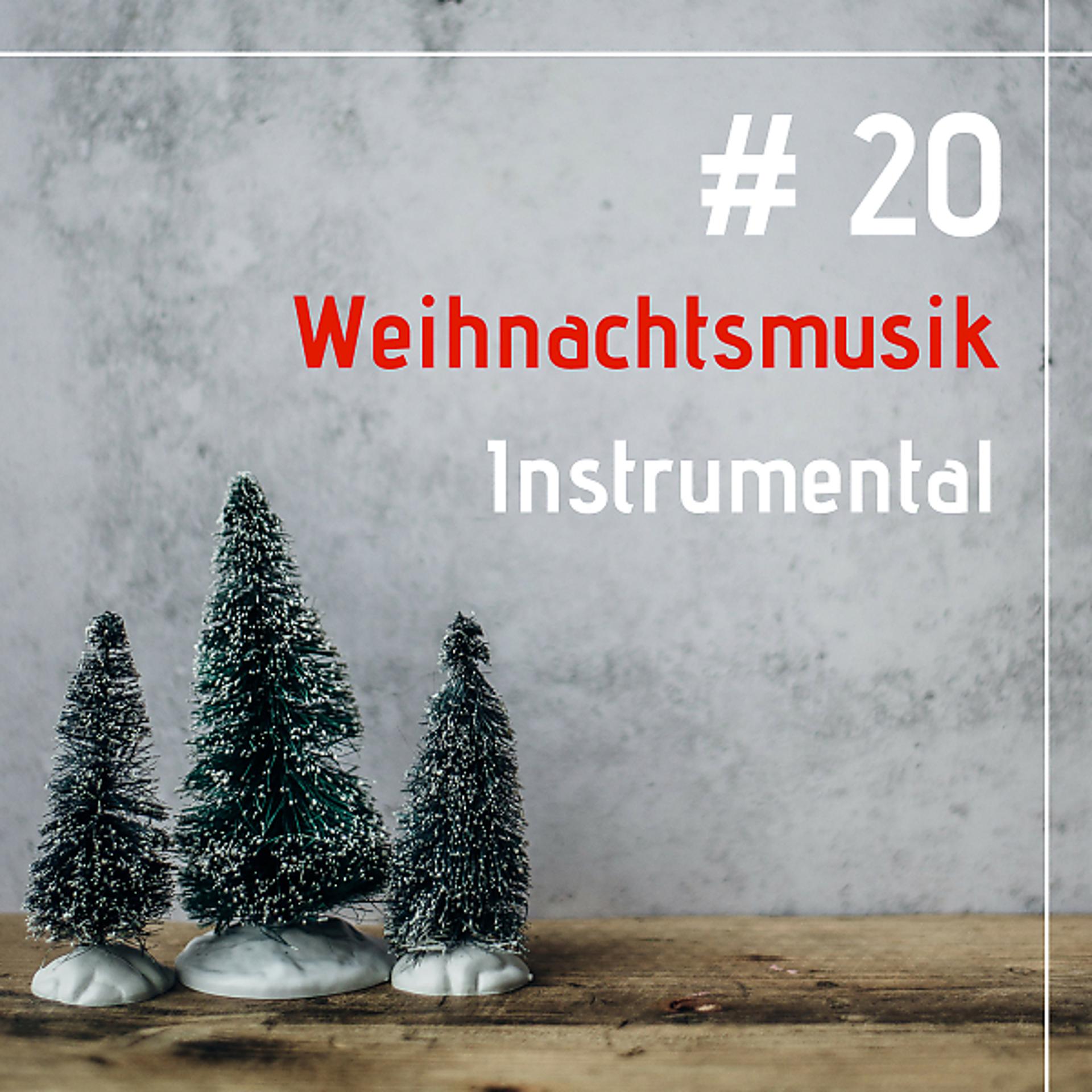 Постер альбома # 20 Weihnachtsmusik Instrumental - Weihnachtslieder zum Schlafen