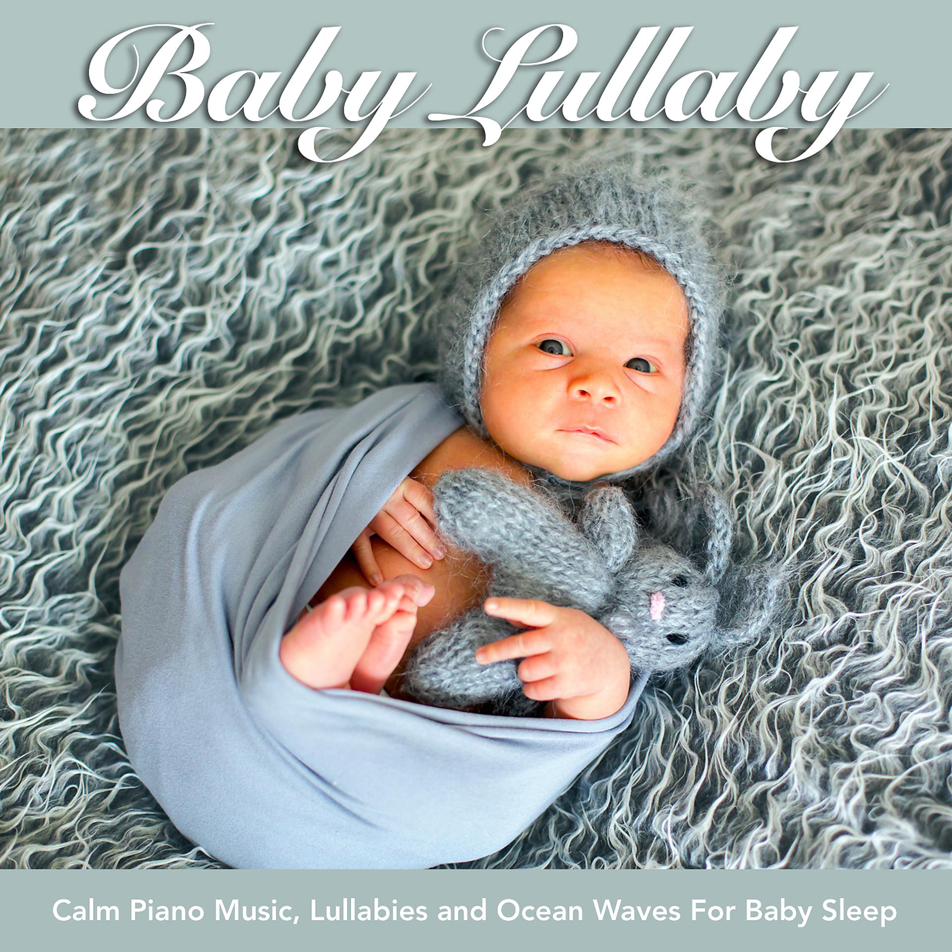 Постер альбома Baby Lullaby: Calm Piano  Lullabies and Ocean Waves For Baby Sleep