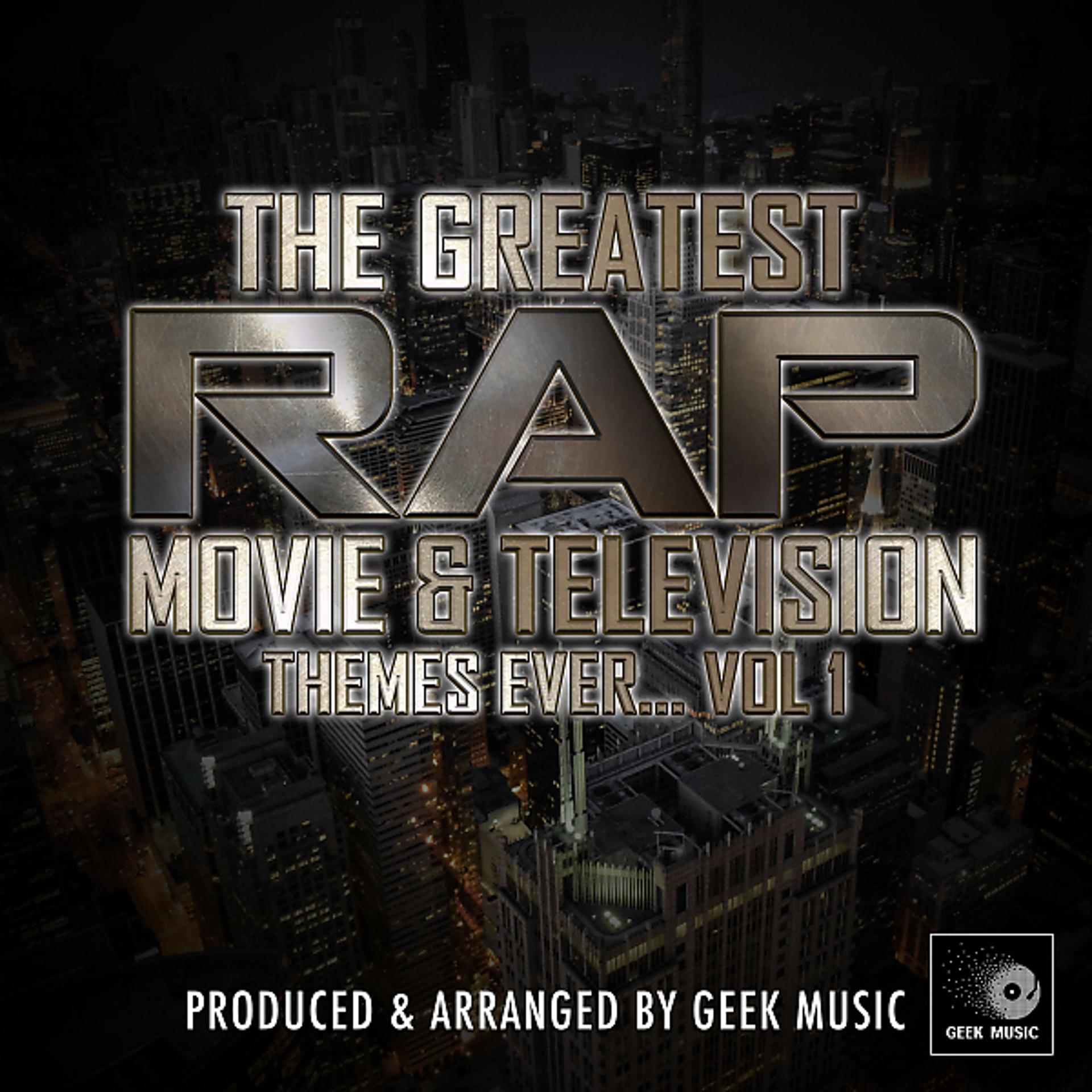 Постер альбома The Greatest Rap Movie & Television Themes Ever, Vol. 1