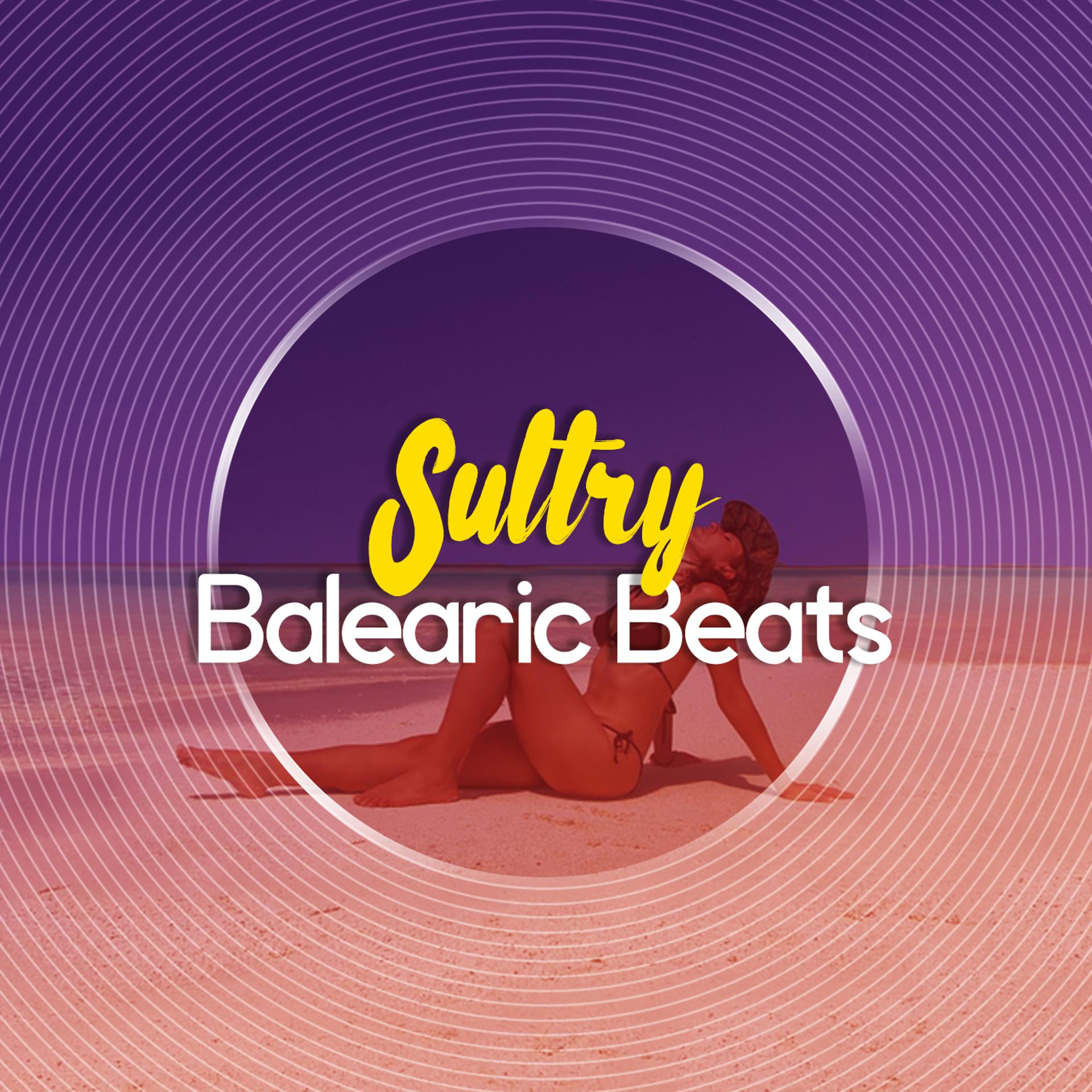 Постер альбома Sultry Balearic Beats