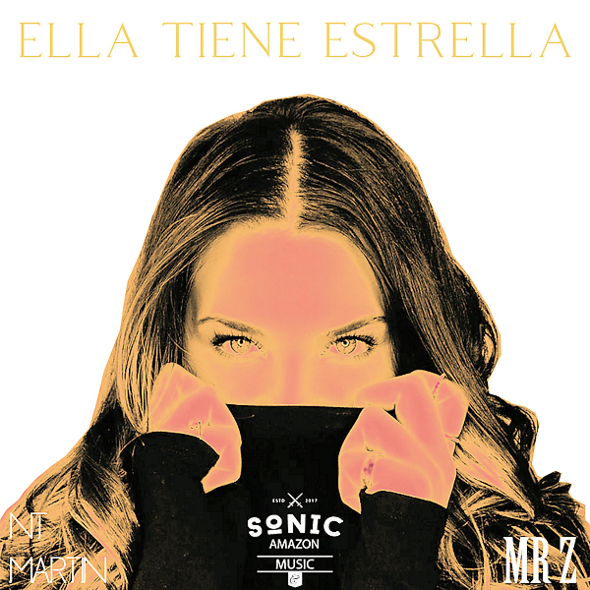 Постер альбома Ella Tiene Estrella (feat. NT Martin & MR Z)