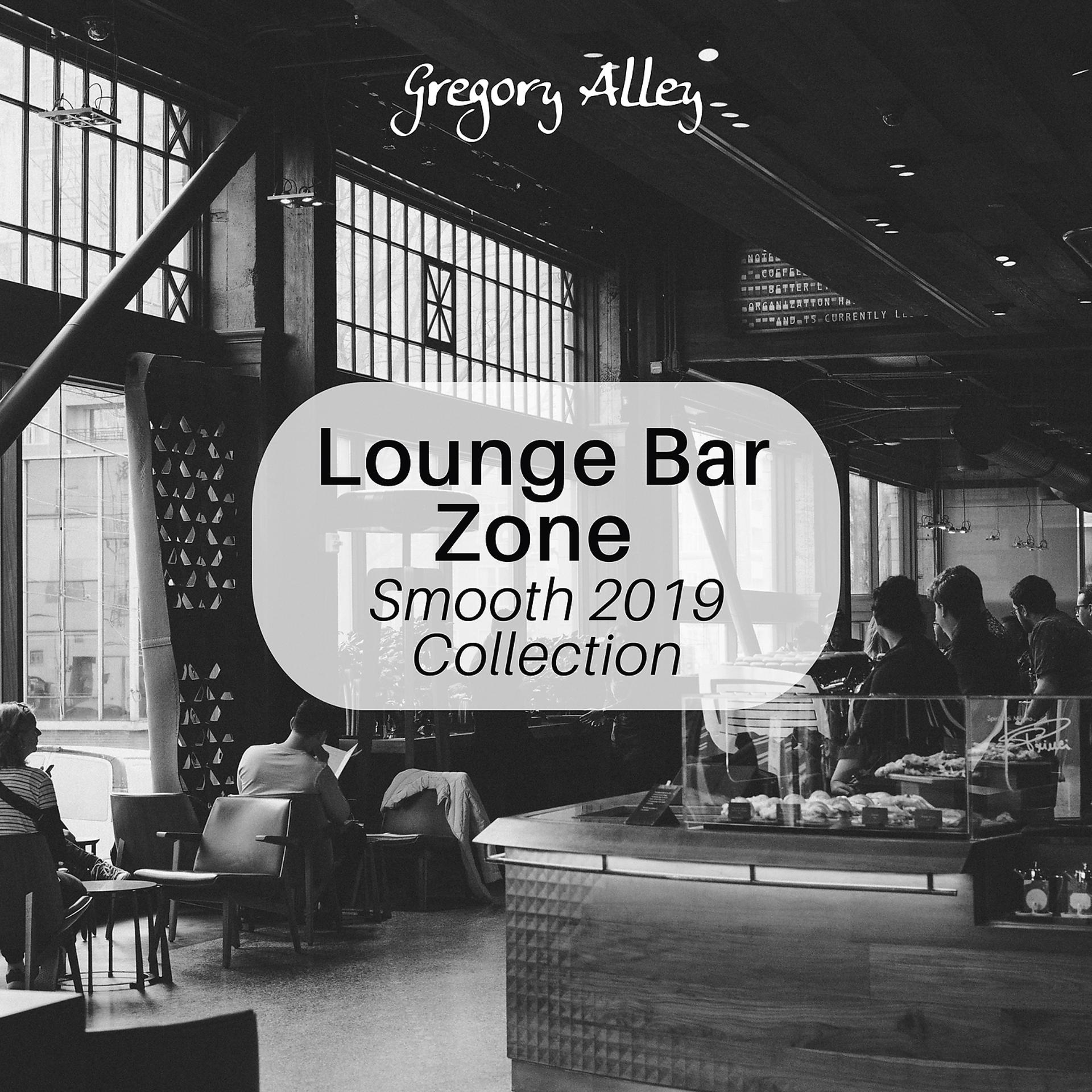 Постер альбома Lounge Bar Zone – Smooth 2019 Collection