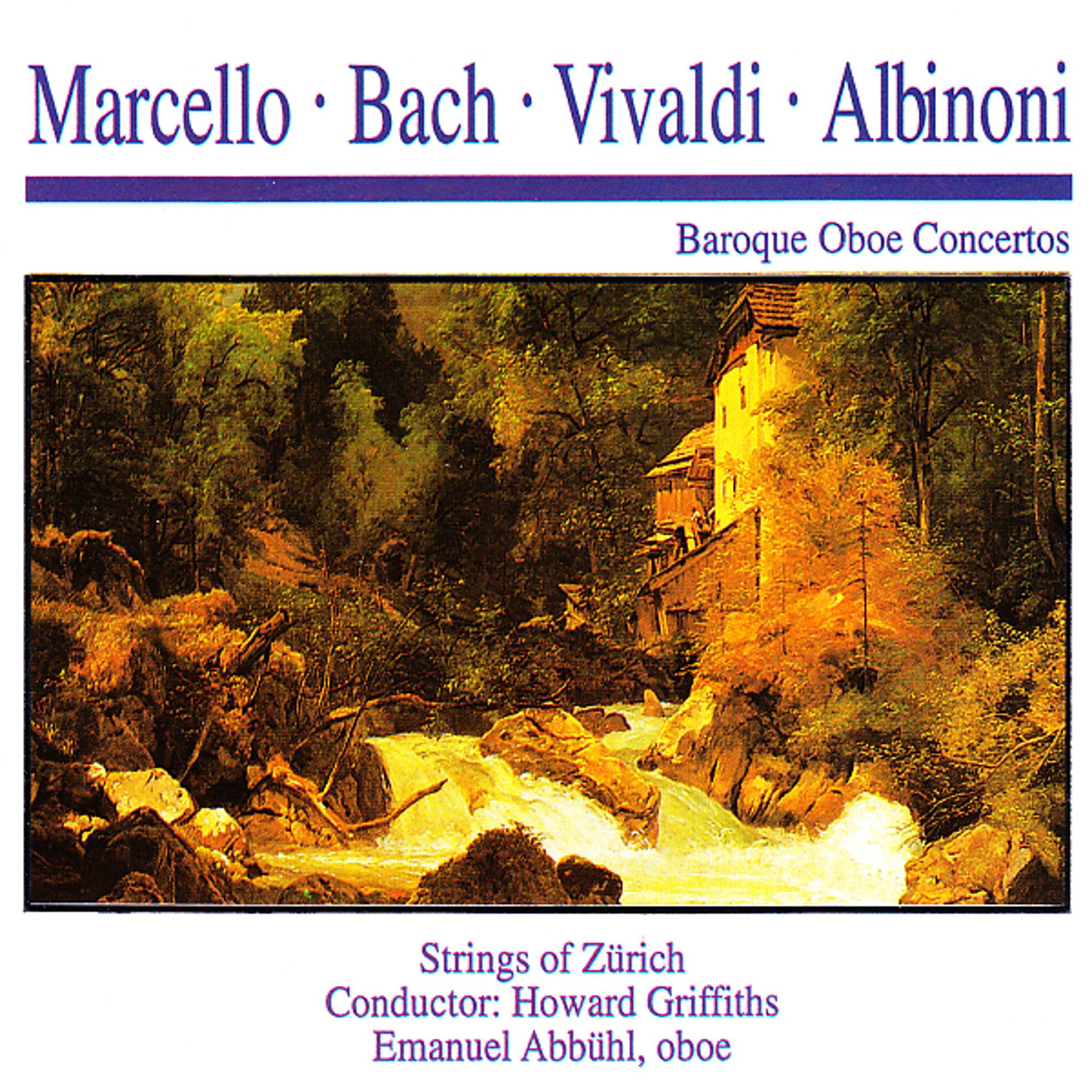 Постер альбома Marcello · Bach · Vivaldi · Albinoni: Baroque Oboe Concertos