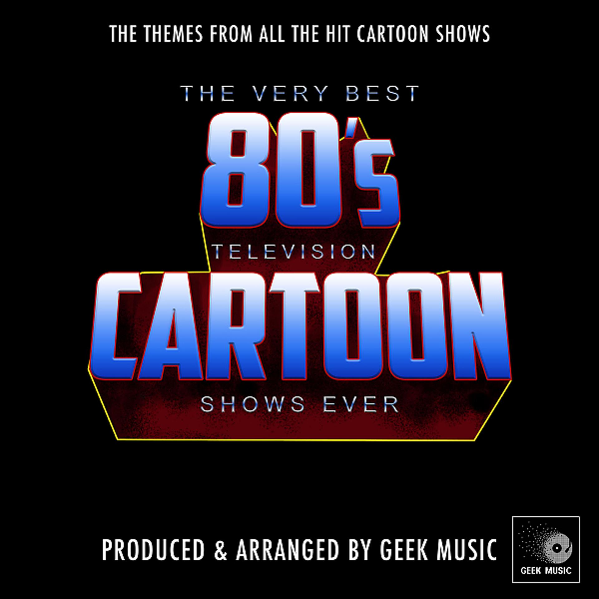Постер альбома The Very Best 80's Television Cartoon Shows Ever