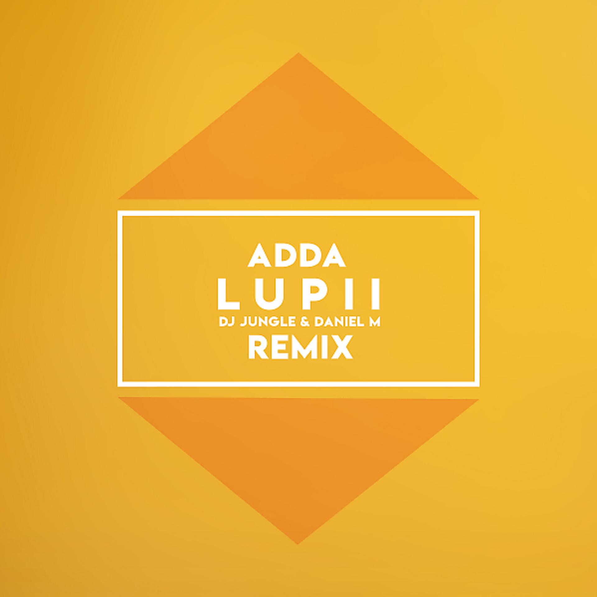 Постер альбома Lupii (Jungle & Daniel M Remix)