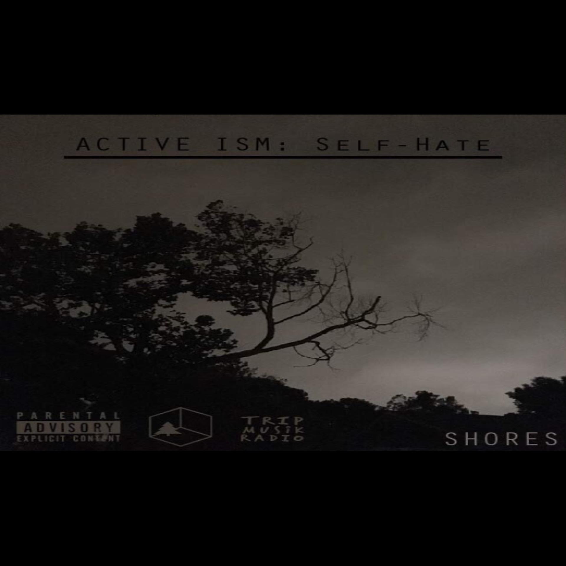 Постер альбома Active Ism: Self-Hate