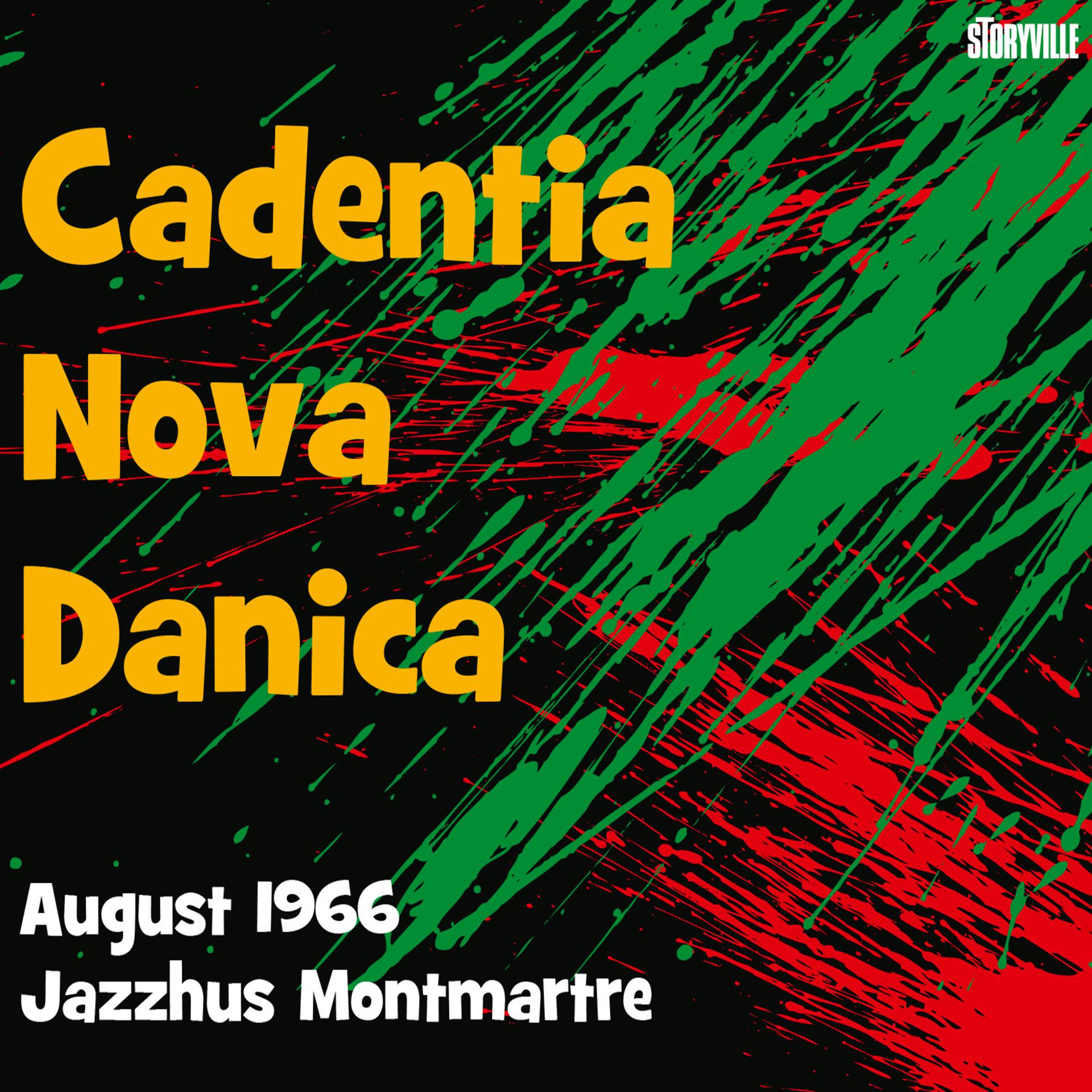 Постер альбома Cadentia Nova Danica, Live at Jazzhus Montmartre, August 1966