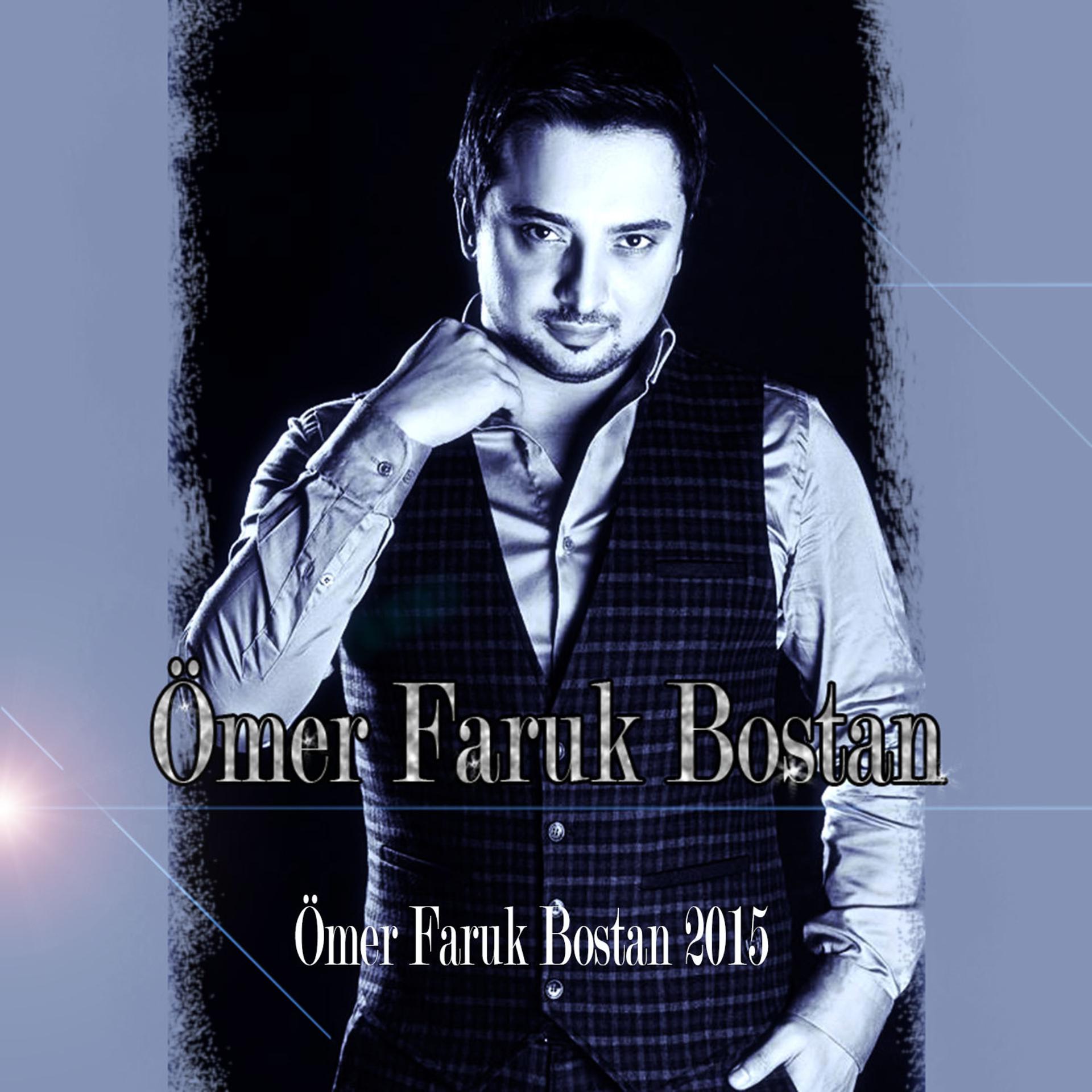 Постер альбома Ömer Faruk Bostan 2015