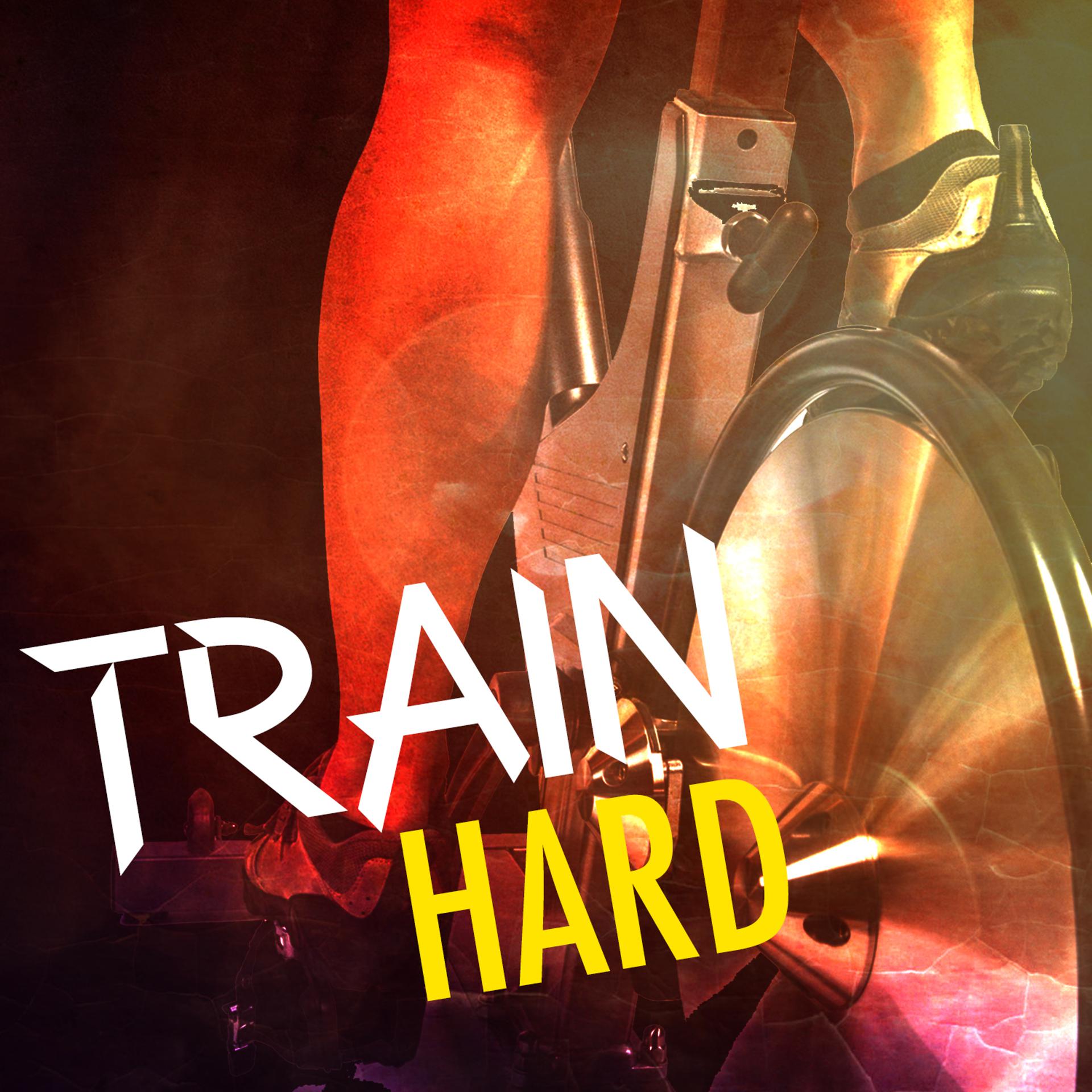 Постер альбома Train Hard