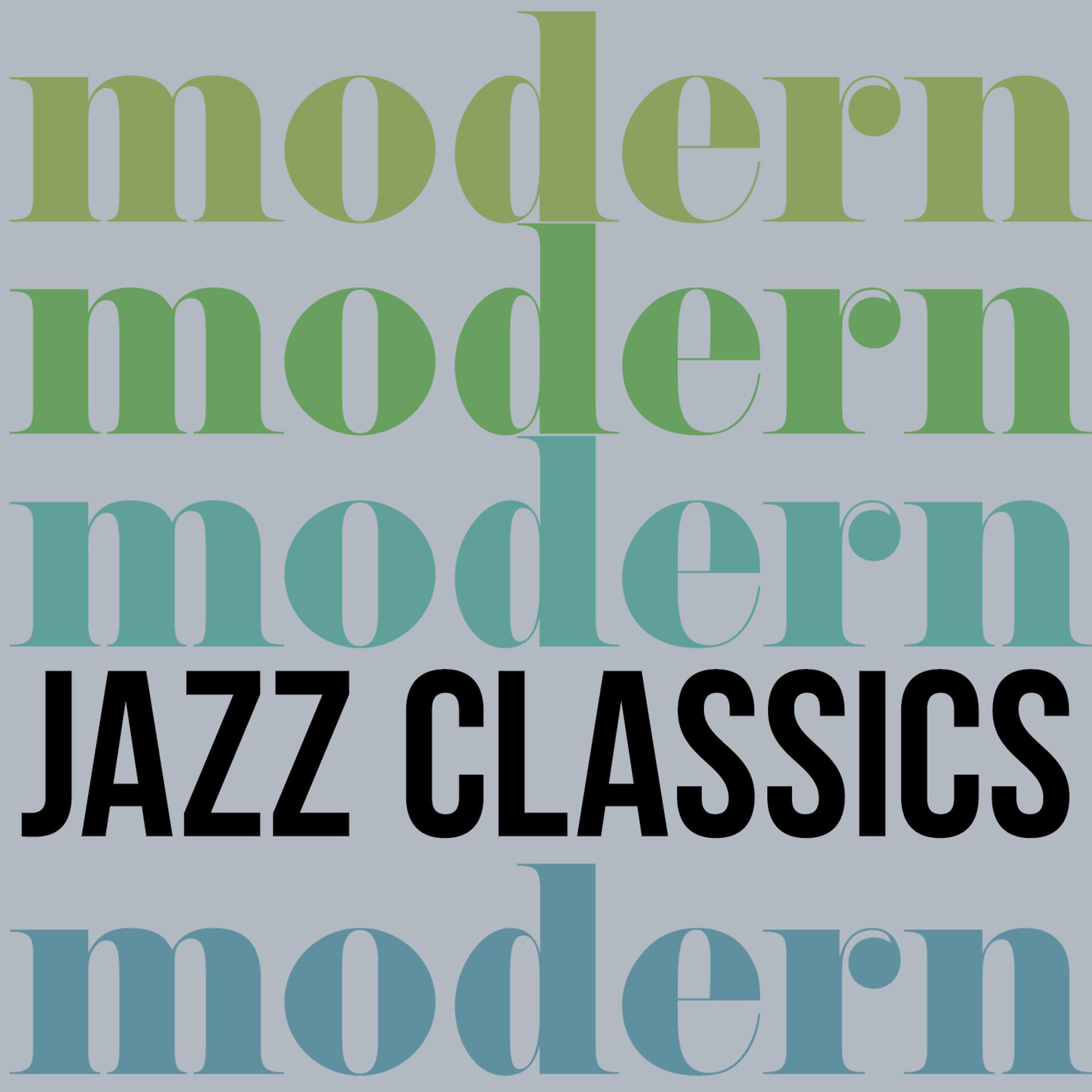 Постер альбома Modern Jazz Classics